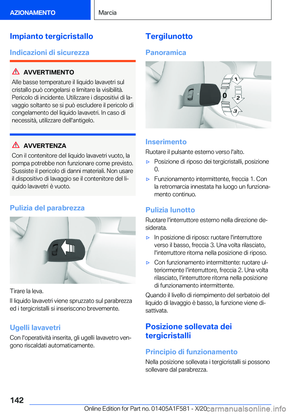 BMW X3 M 2021  Libretti Di Uso E manutenzione (in Italian) �I�m�p�i�a�n�t�o��t�e�r�g�i�c�r�i�s�t�a�l�l�o
�I�n�d�i�c�a�z�i�o�n�i��d�i��s�i�c�u�r�e�z�z�a
�A�V�V�E�R�T�I�M�E�N�T�O
�A�l�l�e��b�a�s�s�e��t�e�m�p�e�r�a�t�u�r�e��i�l��l�i�q�u�i�d�o��l�a�v�a�v�