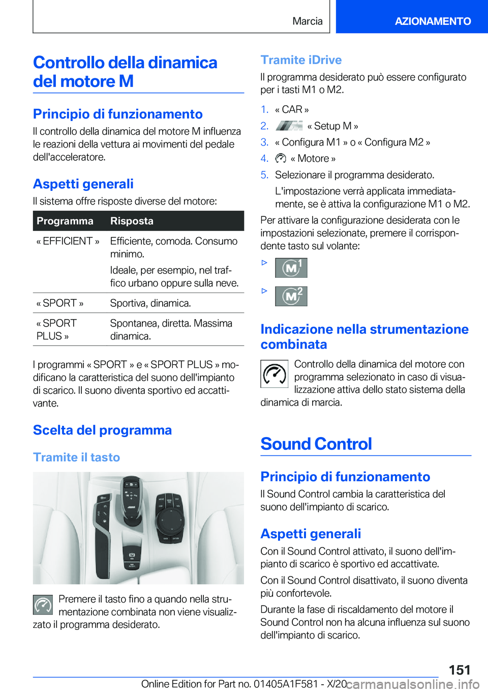 BMW X3 M 2021  Libretti Di Uso E manutenzione (in Italian) �C�o�n�t�r�o�l�l�o��d�e�l�l�a��d�i�n�a�m�i�c�a�d�e�l��m�o�t�o�r�e��M
�P�r�i�n�c�i�p�i�o��d�i��f�u�n�z�i�o�n�a�m�e�n�t�o
�I�l��c�o�n�t�r�o�l�l�o��d�e�l�l�a��d�i�n�a�m�i�c�a��d�e�l��m�o�t�o�r