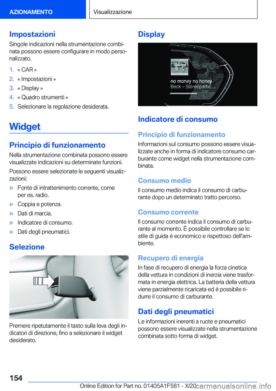 BMW X3 M 2021  Libretti Di Uso E manutenzione (in Italian) �I�m�p�o�s�t�a�z�i�o�n�i
�S�i�n�g�o�l�e��i�n�d�i�c�a�z�i�o�n�i��n�e�l�l�a��s�t�r�u�m�e�n�t�a�z�i�o�n�e��c�o�m�b�iª
�n�a�t�a��p�o�s�s�o�n�o��e�s�s�e�r�e��c�o�n�f�i�g�u�r�a�r�e��i�n��m�o�d�o�