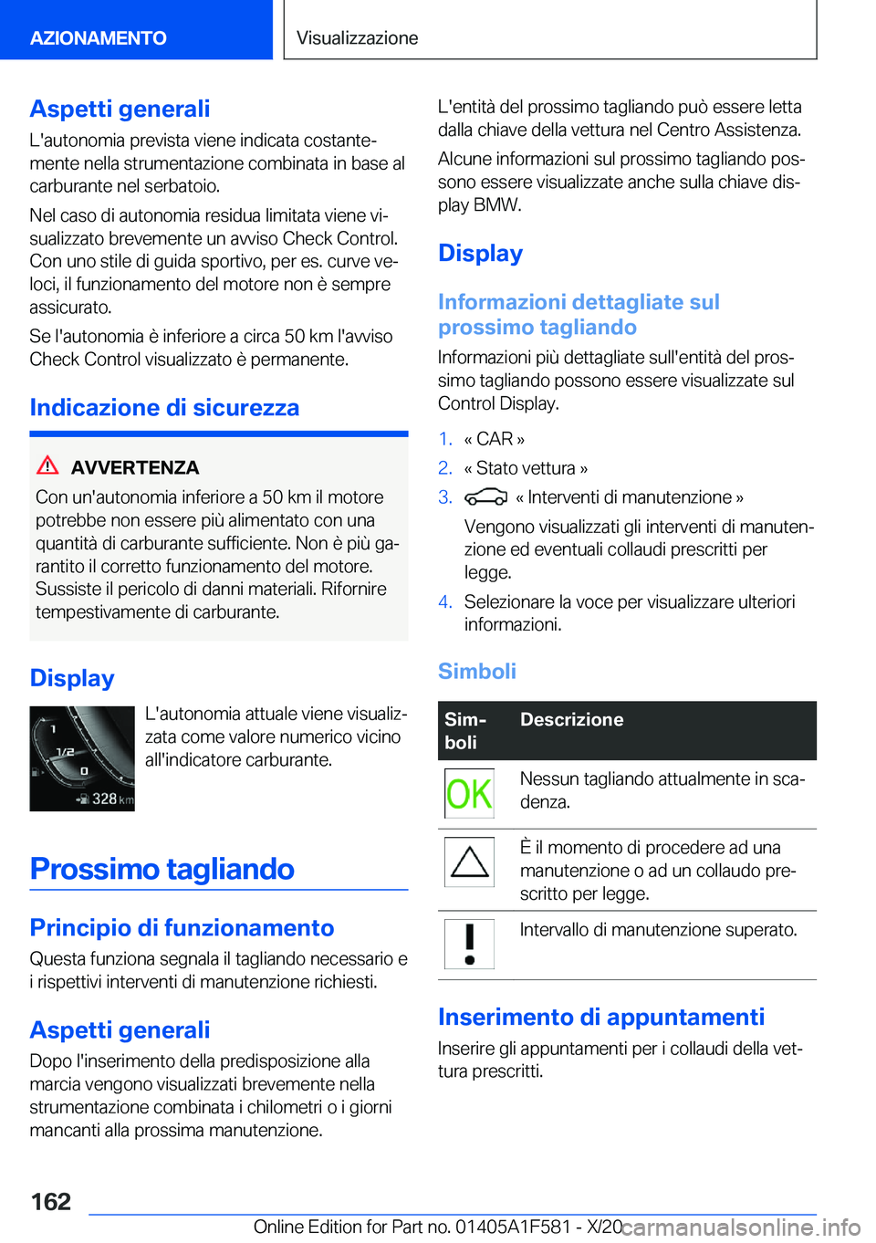 BMW X3 M 2021  Libretti Di Uso E manutenzione (in Italian) �A�s�p�e�t�t�i��g�e�n�e�r�a�l�i
�L�'�a�u�t�o�n�o�m�i�a��p�r�e�v�i�s�t�a��v�i�e�n�e��i�n�d�i�c�a�t�a��c�o�s�t�a�n�t�eª
�m�e�n�t�e��n�e�l�l�a��s�t�r�u�m�e�n�t�a�z�i�o�n�e��c�o�m�b�i�n�a�t�