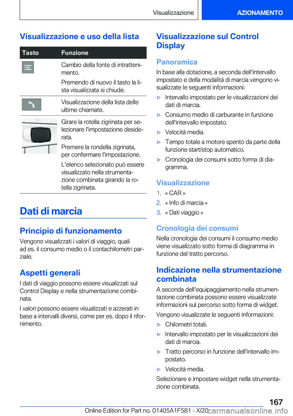 BMW X3 M 2021  Libretti Di Uso E manutenzione (in Italian) �V�i�s�u�a�l�i�z�z�a�z�i�o�n�e��e��u�s�o��d�e�l�l�a��l�i�s�t�a�T�a�s�t�o�F�u�n�z�i�o�n�e�C�a�m�b�i�o��d�e�l�l�a��f�o�n�t�e��d�i��i�n�t�r�a�t�t�e�n�iª
�m�e�n�t�o�.
�P�r�e�m�e�n�d�o��d�i��n�