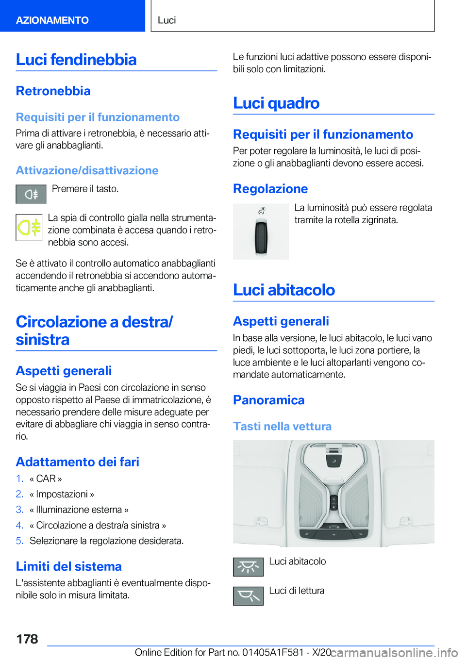 BMW X3 M 2021  Libretti Di Uso E manutenzione (in Italian) �L�u�c�i��f�e�n�d�i�n�e�b�b�i�a
�R�e�t�r�o�n�e�b�b�i�a
�R�e�q�u�i�s�i�t�i��p�e�r��i�l��f�u�n�z�i�o�n�a�m�e�n�t�o �P�r�i�m�a��d�i��a�t�t�i�v�a�r�e��i��r�e�t�r�o�n�e�b�b�i�a�,��è��n�e�c�e�s�s