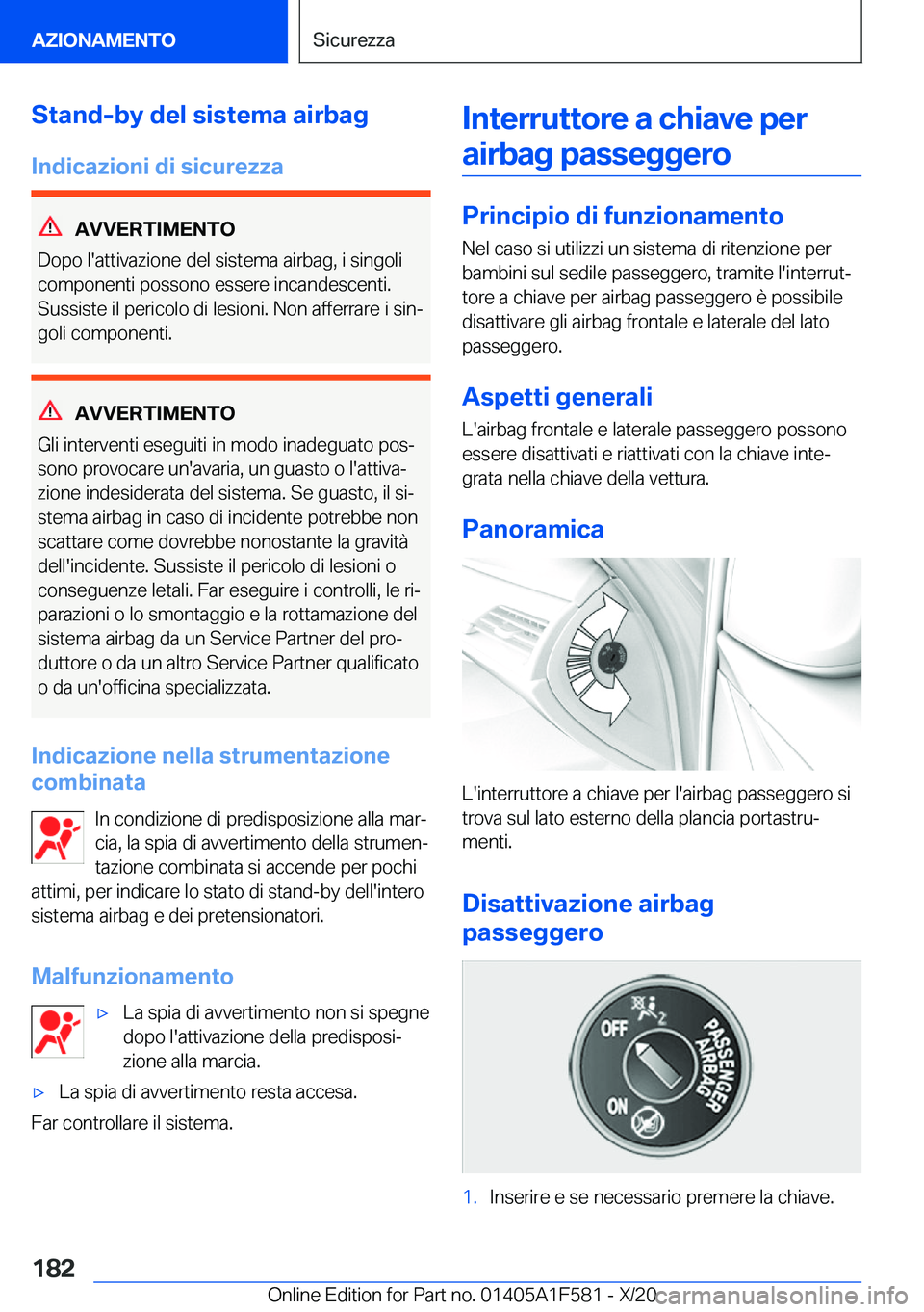 BMW X3 M 2021  Libretti Di Uso E manutenzione (in Italian) �S�t�a�n�d�-�b�y��d�e�l��s�i�s�t�e�m�a��a�i�r�b�a�g
�I�n�d�i�c�a�z�i�o�n�i��d�i��s�i�c�u�r�e�z�z�a
�A�V�V�E�R�T�I�M�E�N�T�O
�D�o�p�o��l�'�a�t�t�i�v�a�z�i�o�n�e��d�e�l��s�i�s�t�e�m�a��a�i�