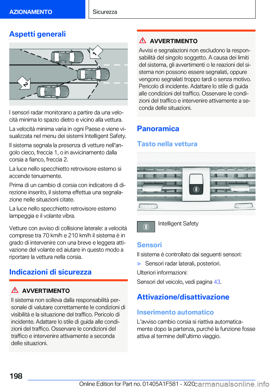 BMW X3 M 2021  Libretti Di Uso E manutenzione (in Italian) �A�s�p�e�t�t�i��g�e�n�e�r�a�l�i
�I��s�e�n�s�o�r�i��r�a�d�a�r��m�o�n�i�t�o�r�a�n�o��a��p�a�r�t�i�r�e��d�a��u�n�a��v�e�l�oª�c�i�t�