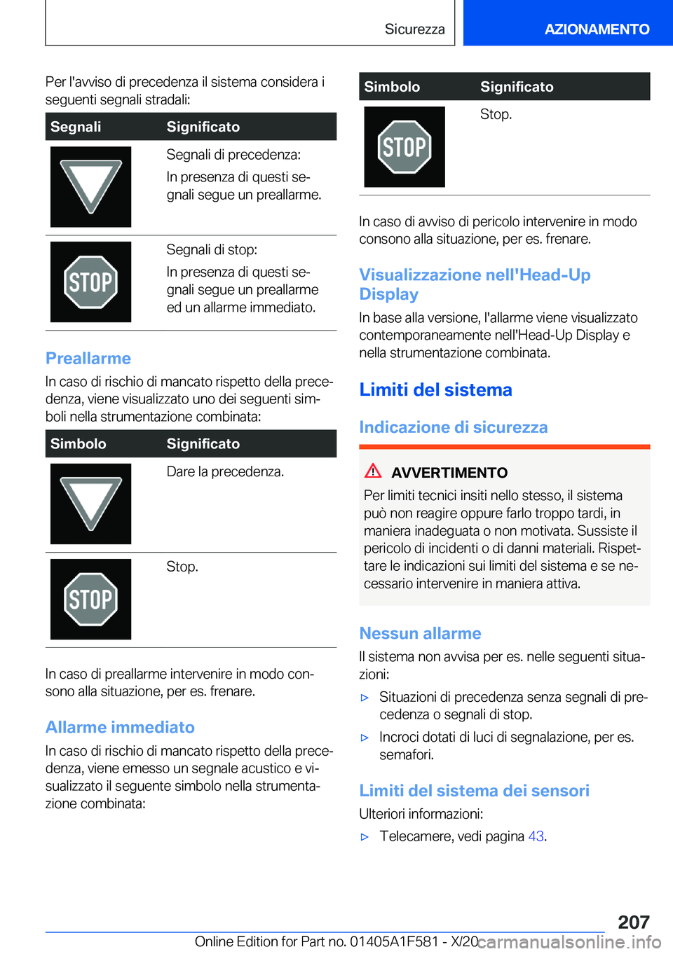 BMW X3 M 2021  Libretti Di Uso E manutenzione (in Italian) �P�e�r��l�'�a�v�v�i�s�o��d�i��p�r�e�c�e�d�e�n�z�a��i�l��s�i�s�t�e�m�a��c�o�n�s�i�d�e�r�a��i
�s�e�g�u�e�n�t�i��s�e�g�n�a�l�i��s�t�r�a�d�a�l�i�:�S�e�g�n�a�l�i�S�i�g�n�i�f�i�c�a�t�o�S�e�g�n�
