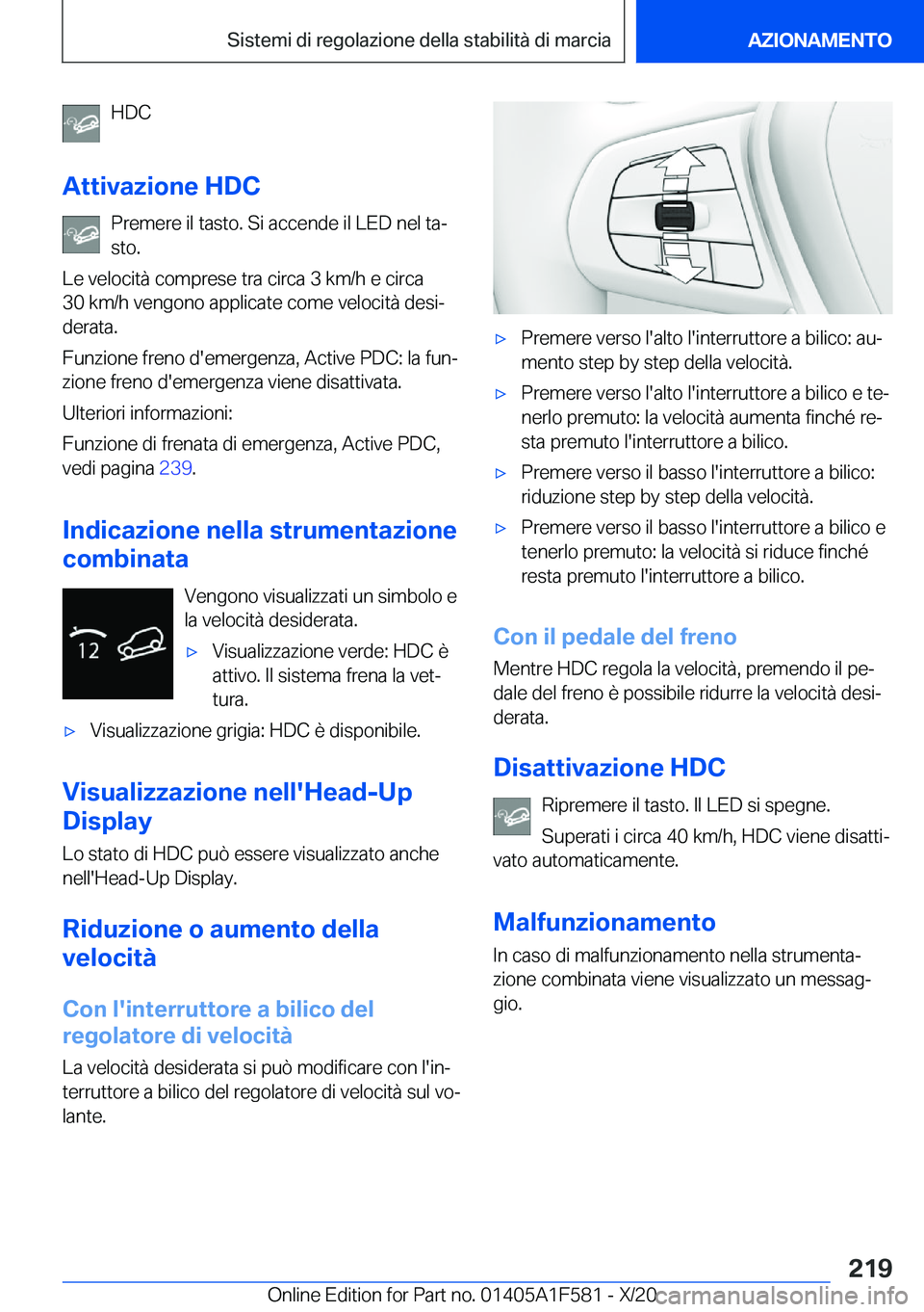BMW X3 M 2021  Libretti Di Uso E manutenzione (in Italian) �H�D�C
�A�t�t�i�v�a�z�i�o�n�e��H�D�C �P�r�e�m�e�r�e��i�l��t�a�s�t�o�.��S�i��a�c�c�e�n�d�e��i�l��L�E�D��n�e�l��t�aª
�s�t�o�.
�L�e��v�e�l�o�c�i�t�