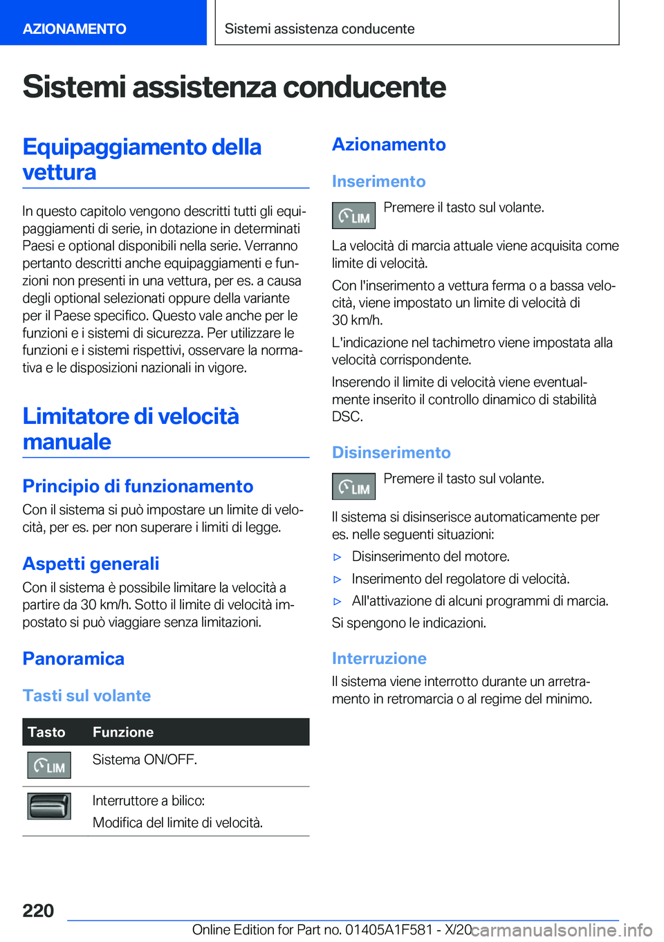 BMW X3 M 2021  Libretti Di Uso E manutenzione (in Italian) �S�i�s�t�e�m�i��a�s�s�i�s�t�e�n�z�a��c�o�n�d�u�c�e�n�t�e�E�q�u�i�p�a�g�g�i�a�m�e�n�t�o��d�e�l�l�a�v�e�t�t�u�r�a
�I�n��q�u�e�s�t�o��c�a�p�i�t�o�l�o��v�e�n�g�o�n�o��d�e�s�c�r�i�t�t�i��t�u�t�t�i�