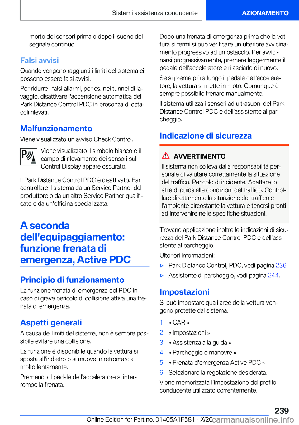 BMW X3 M 2021  Libretti Di Uso E manutenzione (in Italian) �m�o�r�t�o��d�e�i��s�e�n�s�o�r�i��p�r�i�m�a��o��d�o�p�o��i�l��s�u�o�n�o��d�e�l
�s�e�g�n�a�l�e��c�o�n�t�i�n�u�o�.
�F�a�l�s�i��a�v�v�i�s�i
�Q�u�a�n�d�o��v�e�n�g�o�n�o��r�a�g�g�i�u�n�t�i��i�