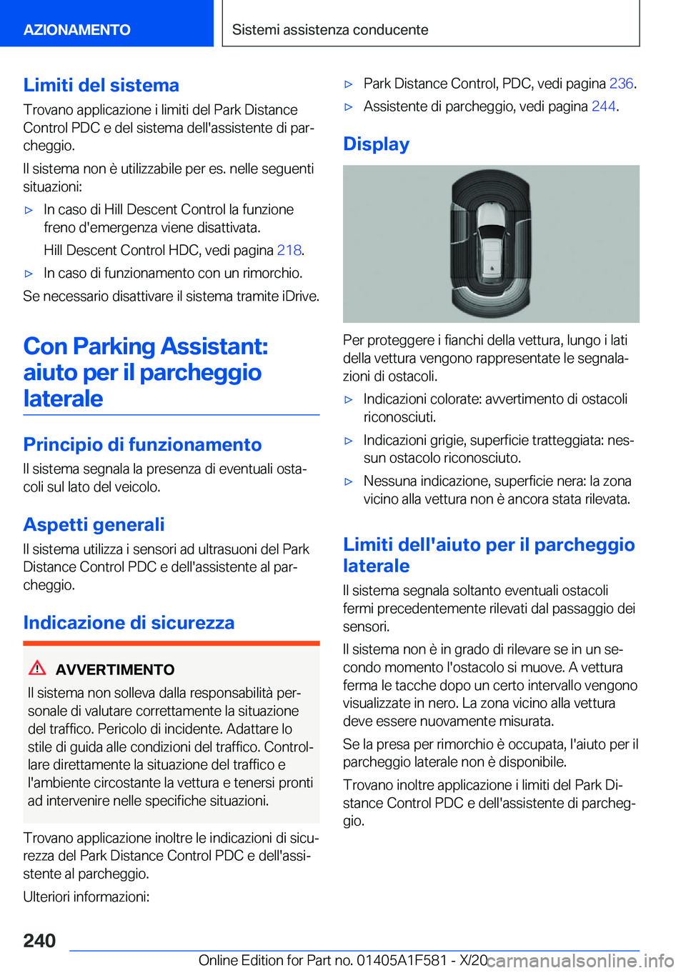 BMW X3 M 2021  Libretti Di Uso E manutenzione (in Italian) �L�i�m�i�t�i��d�e�l��s�i�s�t�e�m�a�T�r�o�v�a�n�o��a�p�p�l�i�c�a�z�i�o�n�e��i��l�i�m�i�t�i��d�e�l��P�a�r�k��D�i�s�t�a�n�c�e�C�o�n�t�r�o�l��P�D�C��e��d�e�l��s�i�s�t�e�m�a��d�e�l�l�'�a�s