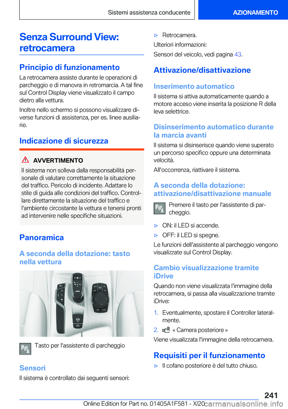 BMW X3 M 2021  Libretti Di Uso E manutenzione (in Italian) �S�e�n�z�a��S�u�r�r�o�u�n�d��V�i�e�w�:�r�e�t�r�o�c�a�m�e�r�a
�P�r�i�n�c�i�p�i�o��d�i��f�u�n�z�i�o�n�a�m�e�n�t�o �L�a��r�e�t�r�o�c�a�m�e�r�a��a�s�s�i�s�t�e��d�u�r�a�n�t�e��l�e��o�p�e�r�a�z�i�o