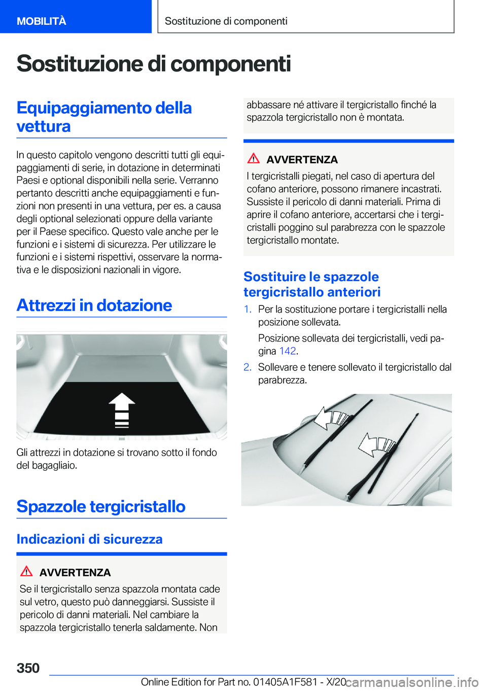 BMW X3 M 2021  Libretti Di Uso E manutenzione (in Italian) �S�o�s�t�i�t�u�z�i�o�n�e��d�i��c�o�m�p�o�n�e�n�t�i�E�q�u�i�p�a�g�g�i�a�m�e�n�t�o��d�e�l�l�a�v�e�t�t�u�r�a
�I�n��q�u�e�s�t�o��c�a�p�i�t�o�l�o��v�e�n�g�o�n�o��d�e�s�c�r�i�t�t�i��t�u�t�t�i��g�l�