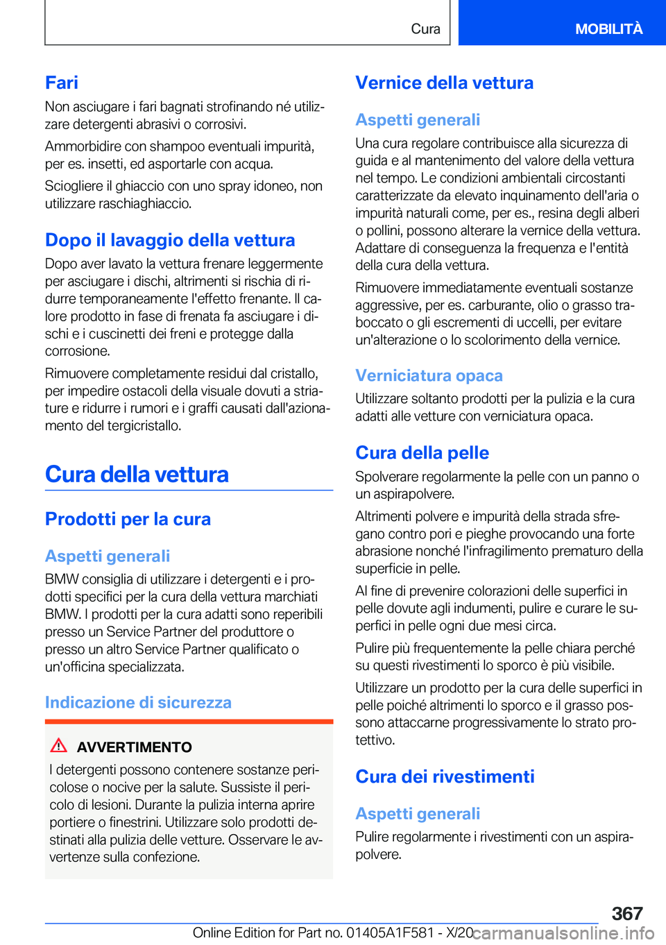 BMW X3 M 2021  Libretti Di Uso E manutenzione (in Italian) �F�a�r�i�N�o�n��a�s�c�i�u�g�a�r�e��i��f�a�r�i��b�a�g�n�a�t�i��s�t�r�o�f�i�n�a�n�d�o��n�é��u�t�i�l�i�zª
�z�a�r�e��d�e�t�e�r�g�e�n�t�i��a�b�r�a�s�i�v�i��o��c�o�r�r�o�s�i�v�i�.
�A�m�m�o�r�b
