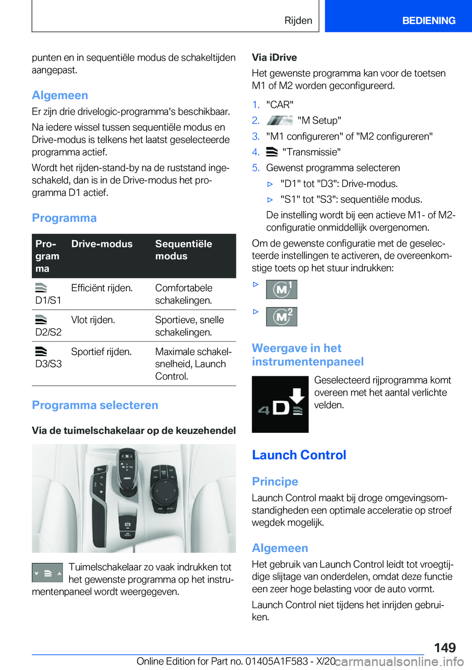 BMW X3 M 2021  Instructieboekjes (in Dutch) �p�u�n�t�e�n��e�n��i�n��s�e�q�u�e�n�t�i�ë�l�e��m�o�d�u�s��d�e��s�c�h�a�k�e�l�t�i�j�d�e�n�a�a�n�g�e�p�a�s�t�.
�A�l�g�e�m�e�e�n
�E�r��z�i�j�n��d�r�i�e��d�r�i�v�e�l�o�g�i�c�-�p�r�o�g�r�a�m�m�a�