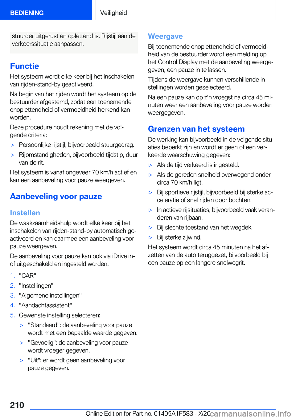 BMW X3 M 2021  Instructieboekjes (in Dutch) �s�t�u�u�r�d�e�r��u�i�t�g�e�r�u�s�t��e�n��o�p�l�e�t�t�e�n�d��i�s�.��R�i�j�s�t�i�j�l��a�a�n��d�e
�v�e�r�k�e�e�r�s�s�i�t�u�a�t�i�e��a�a�n�p�a�s�s�e�n�.
�F�u�n�c�t�i�e
�H�e�t��s�y�s�t�e�e�m��w�