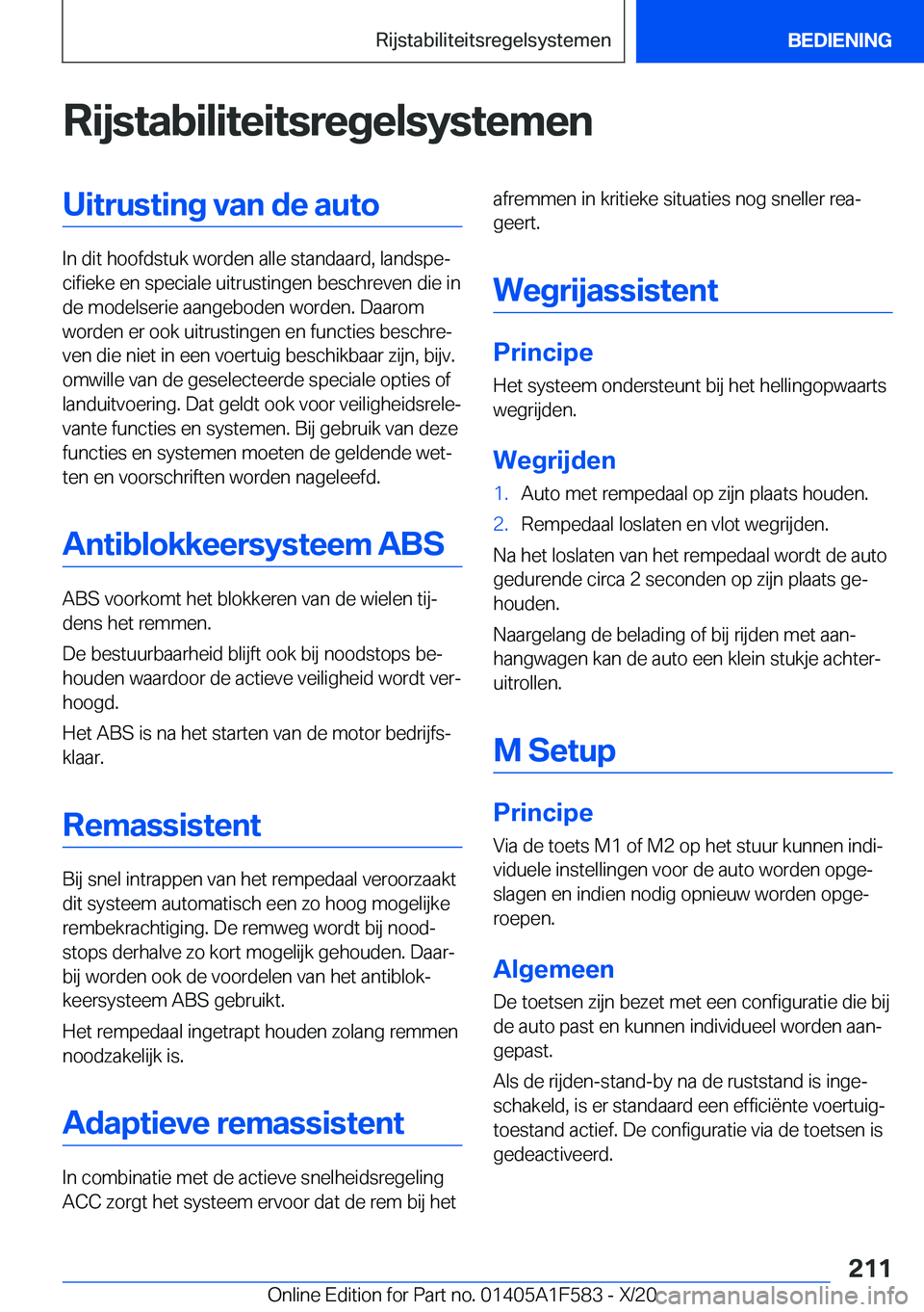 BMW X3 M 2021  Instructieboekjes (in Dutch) �R�i�j�s�t�a�b�i�l�i�t�e�i�t�s�r�e�g�e�l�s�y�s�t�e�m�e�n�U�i�t�r�u�s�t�i�n�g��v�a�n��d�e��a�u�t�o
�I�n��d�i�t��h�o�o�f�d�s�t�u�k��w�o�r�d�e�n��a�l�l�e��s�t�a�n�d�a�a�r�d�,��l�a�n�d�s�p�ej�c�