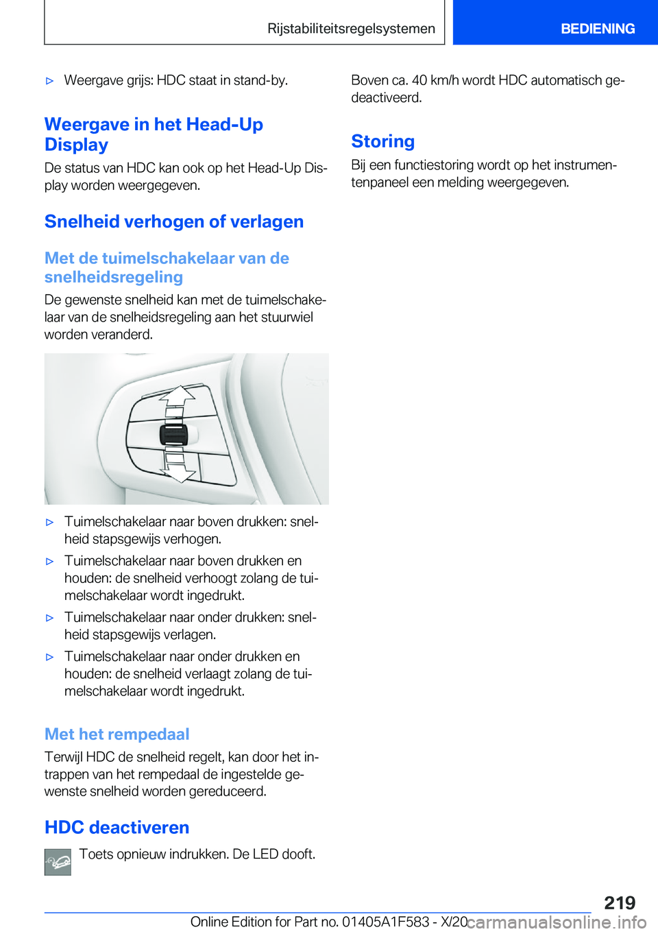 BMW X3 M 2021  Instructieboekjes (in Dutch) 'x�W�e�e�r�g�a�v�e��g�r�i�j�s�:��H�D�C��s�t�a�a�t��i�n��s�t�a�n�d�-�b�y�.
�W�e�e�r�g�a�v�e��i�n��h�e�t��H�e�a�d�-�U�p
�D�i�s�p�l�a�y
�D�e��s�t�a�t�u�s��v�a�n��H�D�C��k�a�n��o�o�k��o�
