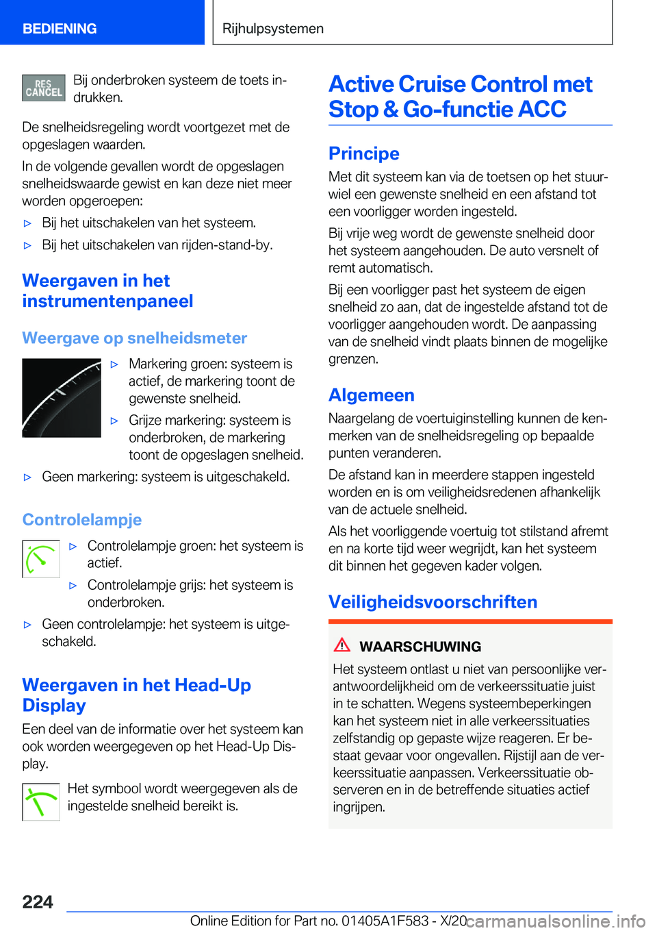 BMW X3 M 2021  Instructieboekjes (in Dutch) �B�i�j��o�n�d�e�r�b�r�o�k�e�n��s�y�s�t�e�e�m��d�e��t�o�e�t�s��i�nj�d�r�u�k�k�e�n�.
�D�e��s�n�e�l�h�e�i�d�s�r�e�g�e�l�i�n�g��w�o�r�d�t��v�o�o�r�t�g�e�z�e�t��m�e�t��d�e
�o�p�g�e�s�l�a�g�e�n�