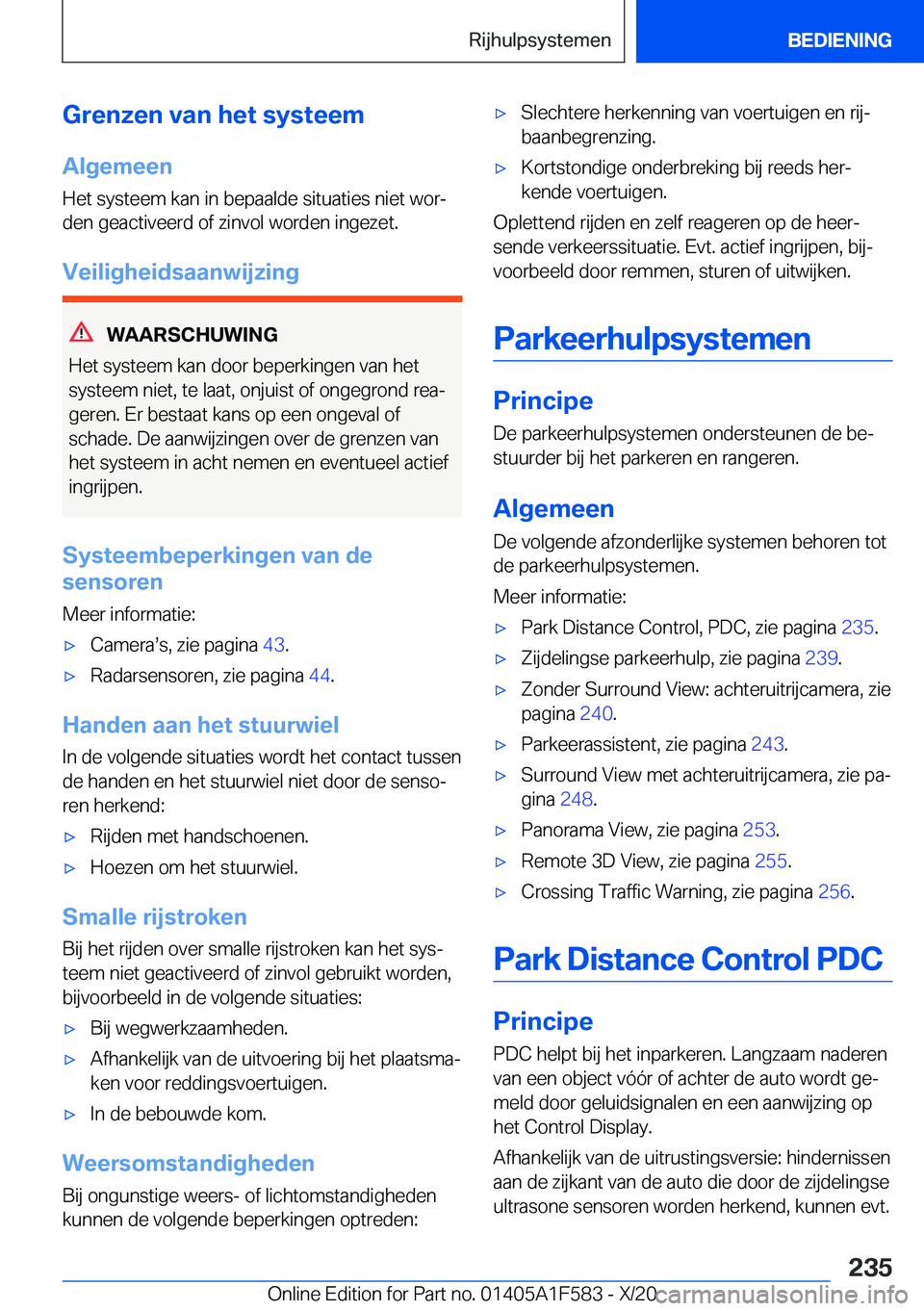 BMW X3 M 2021  Instructieboekjes (in Dutch) �G�r�e�n�z�e�n��v�a�n��h�e�t��s�y�s�t�e�e�m
�A�l�g�e�m�e�e�n
�H�e�t��s�y�s�t�e�e�m��k�a�n��i�n��b�e�p�a�a�l�d�e��s�i�t�u�a�t�i�e�s��n�i�e�t��w�o�rj
�d�e�n��g�e�a�c�t�i�v�e�e�r�d��o�f��z�