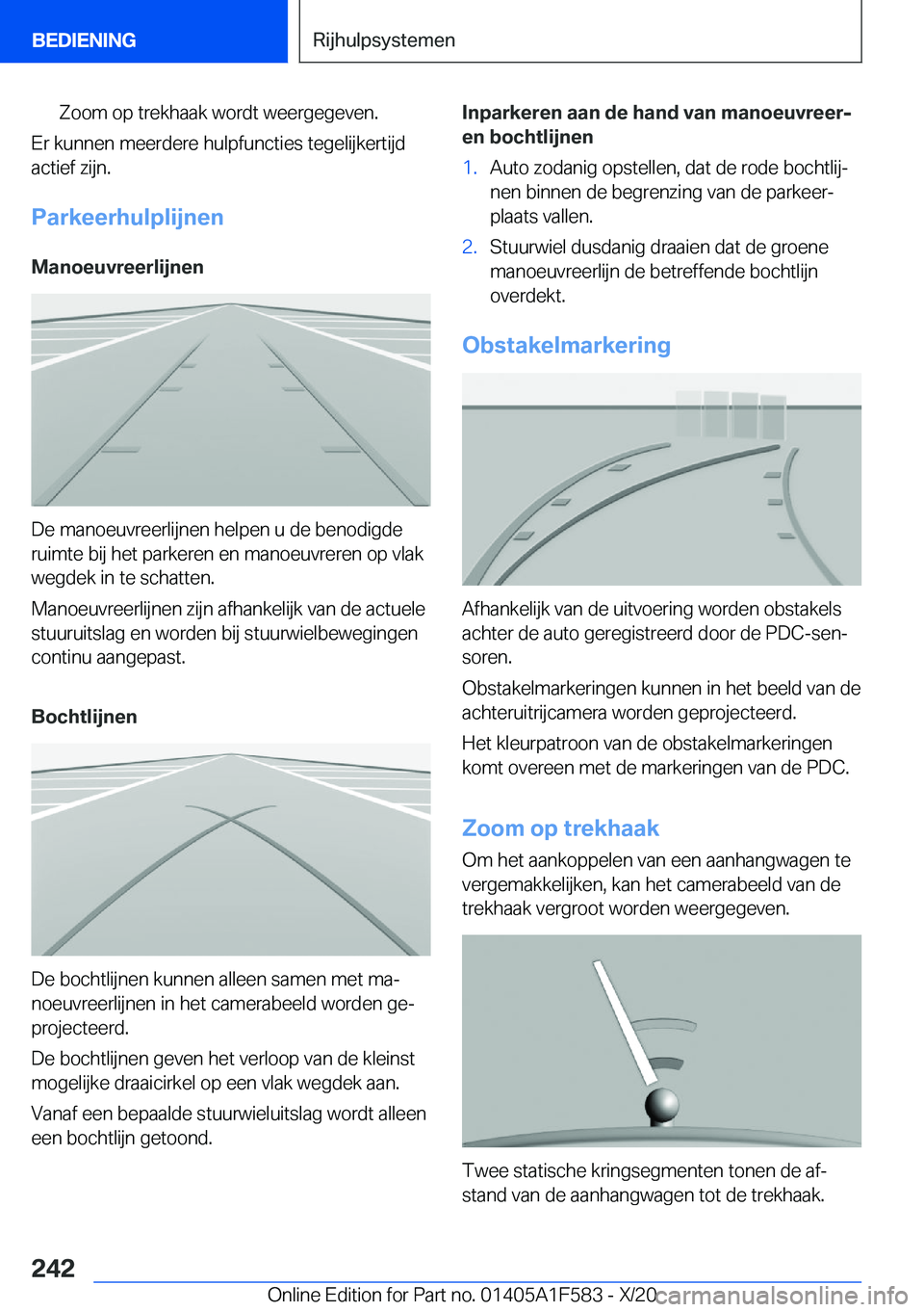 BMW X3 M 2021  Instructieboekjes (in Dutch) �Z�o�o�m��o�p��t�r�e�k�h�a�a�k��w�o�r�d�t��w�e�e�r�g�e�g�e�v�e�n�.
�E�r��k�u�n�n�e�n��m�e�e�r�d�e�r�e��h�u�l�p�f�u�n�c�t�i�e�s��t�e�g�e�l�i�j�k�e�r�t�i�j�d
�a�c�t�i�e�f��z�i�j�n�.
�P�a�r�k�e�