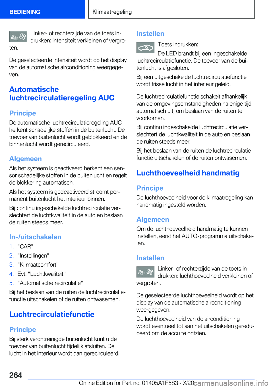 BMW X3 M 2021  Instructieboekjes (in Dutch) �L�i�n�k�e�r�-��o�f��r�e�c�h�t�e�r�z�i�j�d�e��v�a�n��d�e��t�o�e�t�s��i�nj�d�r�u�k�k�e�n�:��i�n�t�e�n�s�i�t�e�i�t��v�e�r�k�l�e�i�n�e�n��o�f��v�e�r�g�r�oj
�t�e�n�.
�D�e��g�e�s�e�l�e�c�t�e�e