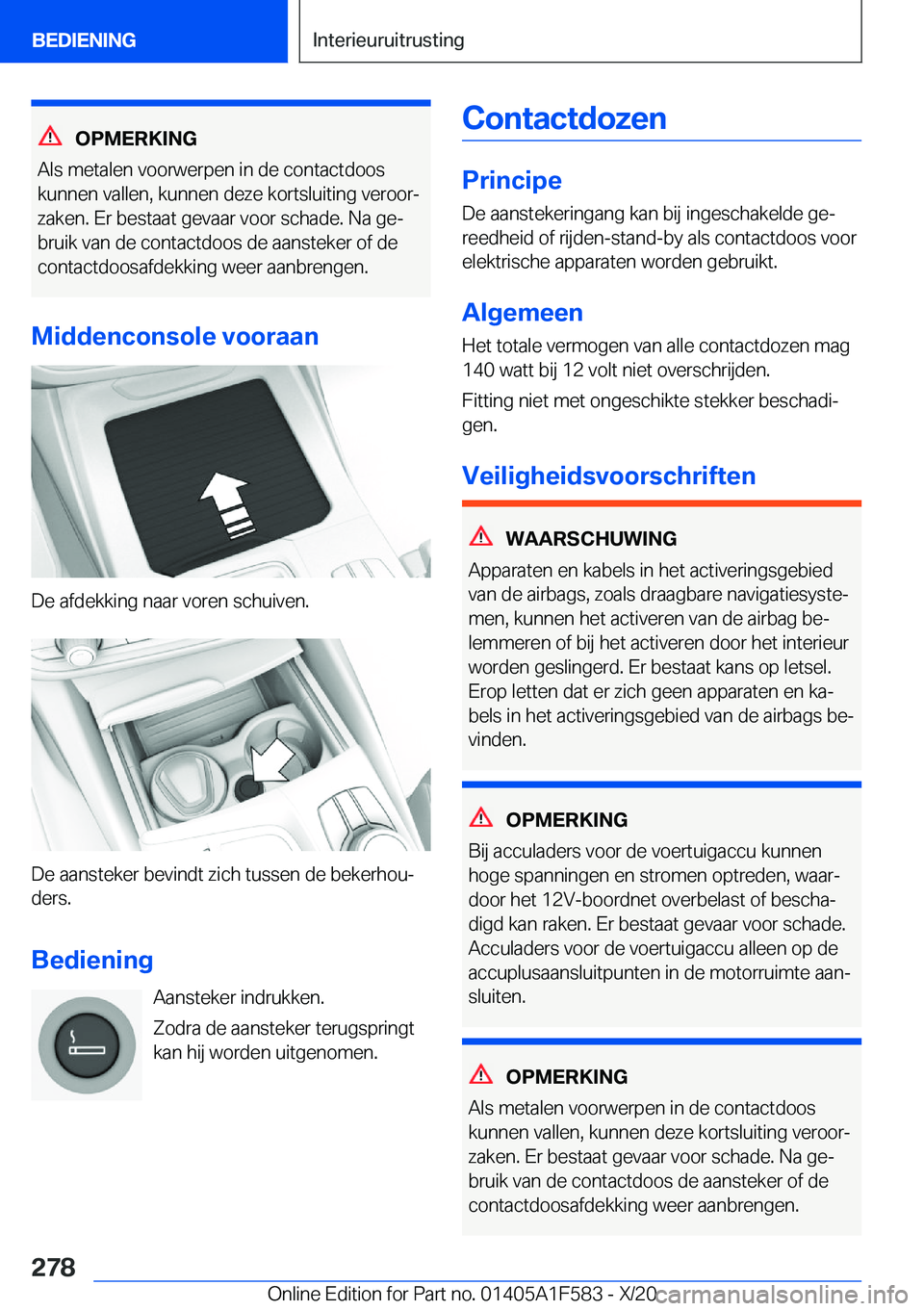 BMW X3 M 2021  Instructieboekjes (in Dutch) �O�P�M�E�R�K�I�N�G
�A�l�s��m�e�t�a�l�e�n��v�o�o�r�w�e�r�p�e�n��i�n��d�e��c�o�n�t�a�c�t�d�o�o�s
�k�u�n�n�e�n��v�a�l�l�e�n�,��k�u�n�n�e�n��d�e�z�e��k�o�r�t�s�l�u�i�t�i�n�g��v�e�r�o�o�rj �z�a�