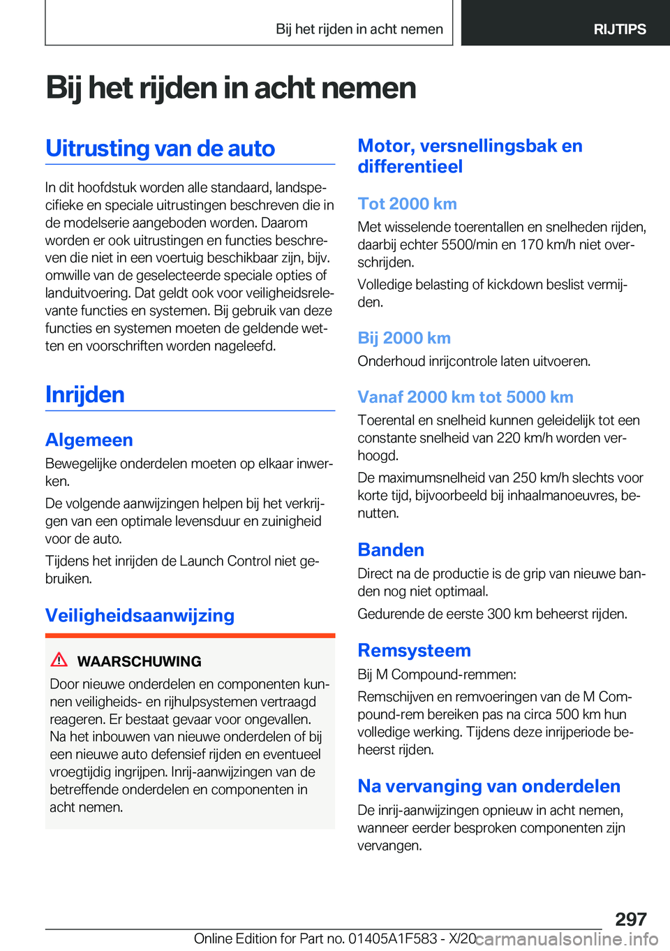 BMW X3 M 2021  Instructieboekjes (in Dutch) �B�i�j��h�e�t��r�i�j�d�e�n��i�n��a�c�h�t��n�e�m�e�n�U�i�t�r�u�s�t�i�n�g��v�a�n��d�e��a�u�t�o
�I�n��d�i�t��h�o�o�f�d�s�t�u�k��w�o�r�d�e�n��a�l�l�e��s�t�a�n�d�a�a�r�d�,��l�a�n�d�s�p�ej�c�