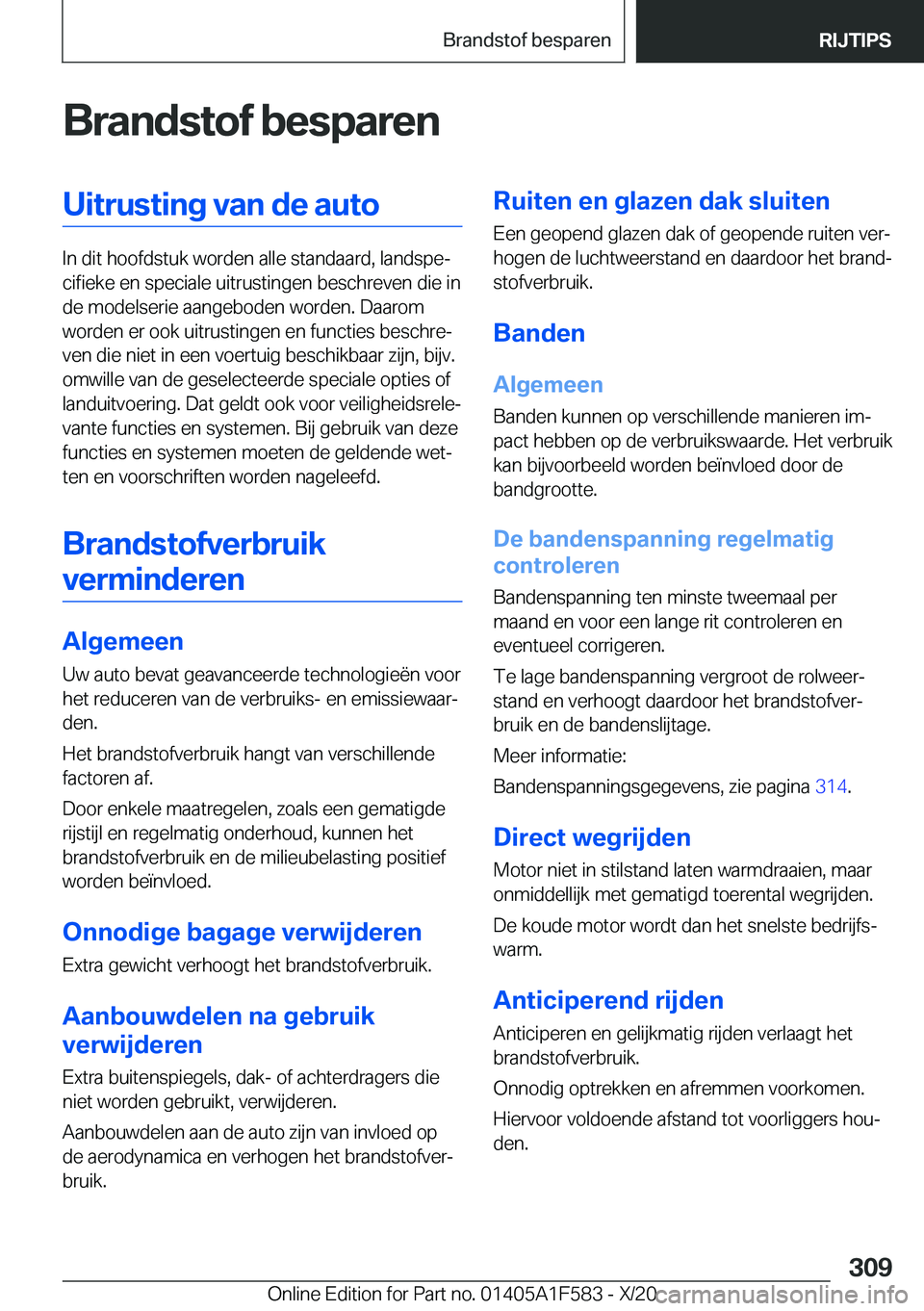 BMW X3 M 2021  Instructieboekjes (in Dutch) �B�r�a�n�d�s�t�o�f��b�e�s�p�a�r�e�n�U�i�t�r�u�s�t�i�n�g��v�a�n��d�e��a�u�t�o
�I�n��d�i�t��h�o�o�f�d�s�t�u�k��w�o�r�d�e�n��a�l�l�e��s�t�a�n�d�a�a�r�d�,��l�a�n�d�s�p�ej�c�i�f�i�e�k�e��e�n��