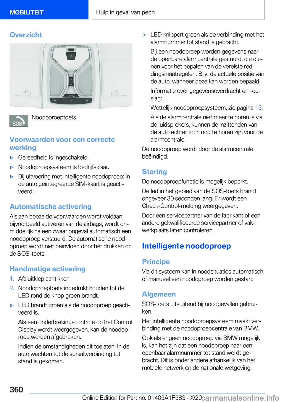 BMW X3 M 2021  Instructieboekjes (in Dutch) �O�v�e�r�z�i�c�h�t
�N�o�o�d�o�p�r�o�e�p�t�o�e�t�s�.
�V�o�o�r�w�a�a�r�d�e�n��v�o�o�r��e�e�n��c�o�r�r�e�c�t�e
�w�e�r�k�i�n�g
'x�G�e�r�e�e�d�h�e�i�d��i�s��i�n�g�e�s�c�h�a�k�e�l�d�.'x�N�o�o�d