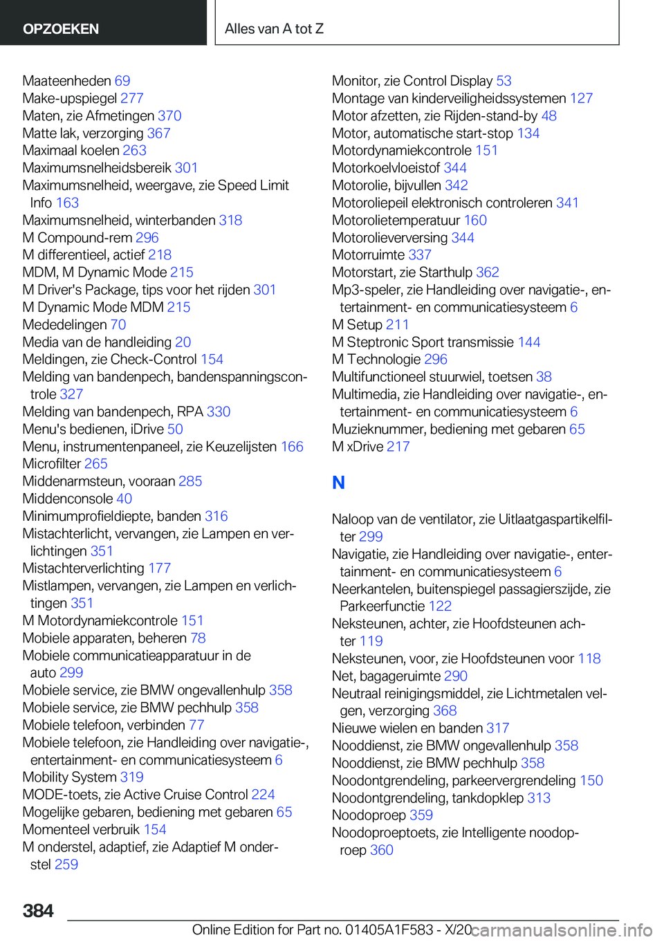 BMW X3 M 2021  Instructieboekjes (in Dutch) �M�a�a�t�e�e�n�h�e�d�e�n��6�9�
�M�a�k�e�-�u�p�s�p�i�e�g�e�l� �2�7�7�
�M�a�t�e�n�,��z�i�e��A�f�m�e�t�i�n�g�e�n� �3�7�0�
�M�a�t�t�e��l�a�k�,��v�e�r�z�o�r�g�i�n�g� �3�6�7�
�M�a�x�i�m�a�a�l��