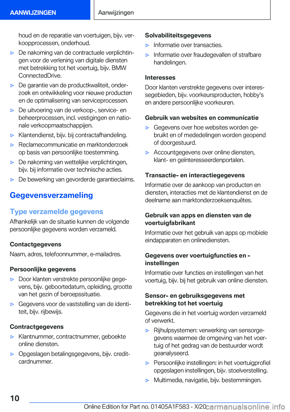 BMW X3 M 2021  Instructieboekjes (in Dutch) �h�o�u�d��e�n��d�e��r�e�p�a�r�a�t�i�e��v�a�n��v�o�e�r�t�u�i�g�e�n�,��b�i�j�v�.��v�e�rj
�k�o�o�p�p�r�o�c�e�s�s�e�n�,��o�n�d�e�r�h�o�u�d�.'x�D�e��n�a�k�o�m�i�n�g��v�a�n��d�e��c�o�n�t�r�