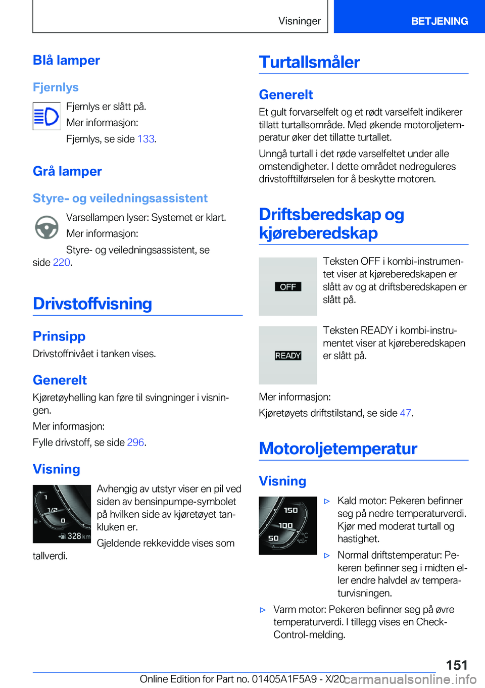 BMW X3 M 2021  InstruksjonsbØker (in Norwegian) �B�l�å��l�a�m�p�e�r
�F�j�e�r�n�l�y�s �F�j�e�r�n�l�y�s��e�r��s�l�å�t�t��p�å�.
�M�e�r��i�n�f�o�r�m�a�s�j�o�n�:
�F�j�e�r�n�l�y�s�,��s�e��s�i�d�e� �1�3�3�.
�G�r�å��l�a�m�p�e�r
�S�t�y�r�e�-��