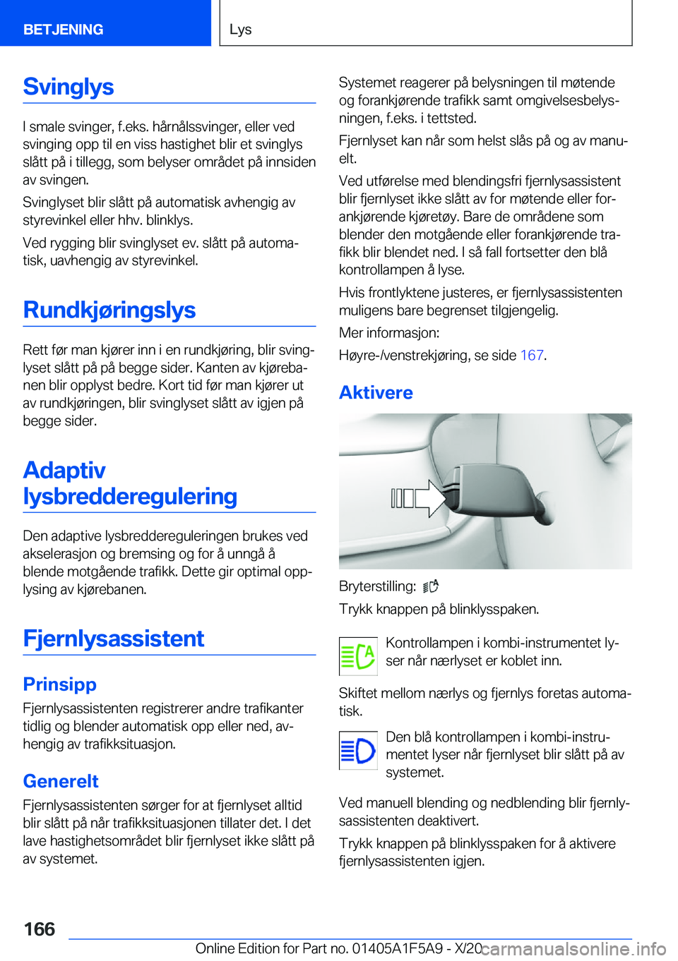 BMW X3 M 2021  InstruksjonsbØker (in Norwegian) �S�v�i�n�g�l�y�s
�I��s�m�a�l�e��s�v�i�n�g�e�r�,��f�.�e�k�s�.��h�å�r�n�å�l�s�s�v�i�n�g�e�r�,��e�l�l�e�r��v�e�d
�s�v�i�n�g�i�n�g��o�p�p��t�i�l��e�n��v�i�s�s��h�a�s�t�i�g�h�e�t��b�l�i�r��e