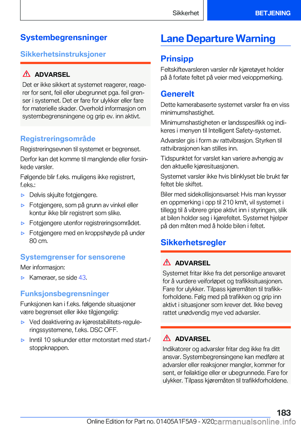BMW X3 M 2021  InstruksjonsbØker (in Norwegian) �S�y�s�t�e�m�b�e�g�r�e�n�s�n�i�n�g�e�r
�S�i�k�k�e�r�h�e�t�s�i�n�s�t�r�u�k�s�j�o�n�e�r
�A�D�V�A�R�S�E�L
�D�e�t��e�r��i�k�k�e��s�i�k�k�e�r�t��a�t��s�y�s�t�e�m�e�t��r�e�a�g�e�r�e�r�,��r�e�a�g�ej 