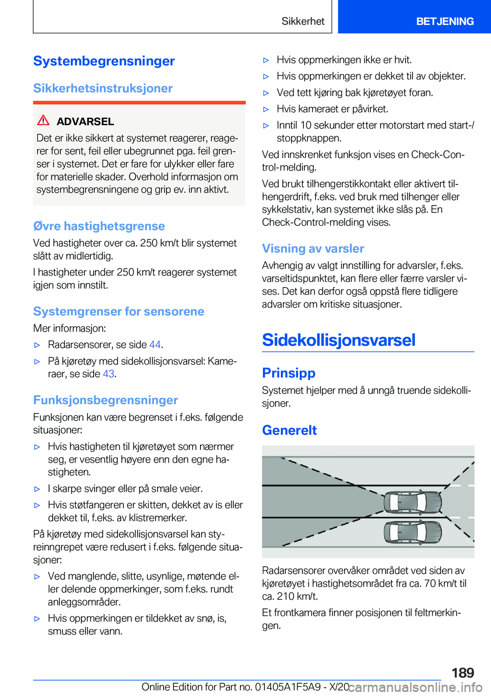 BMW X3 M 2021  InstruksjonsbØker (in Norwegian) �S�y�s�t�e�m�b�e�g�r�e�n�s�n�i�n�g�e�r
�S�i�k�k�e�r�h�e�t�s�i�n�s�t�r�u�k�s�j�o�n�e�r
�A�D�V�A�R�S�E�L
�D�e�t��e�r��i�k�k�e��s�i�k�k�e�r�t��a�t��s�y�s�t�e�m�e�t��r�e�a�g�e�r�e�r�,��r�e�a�g�ej 