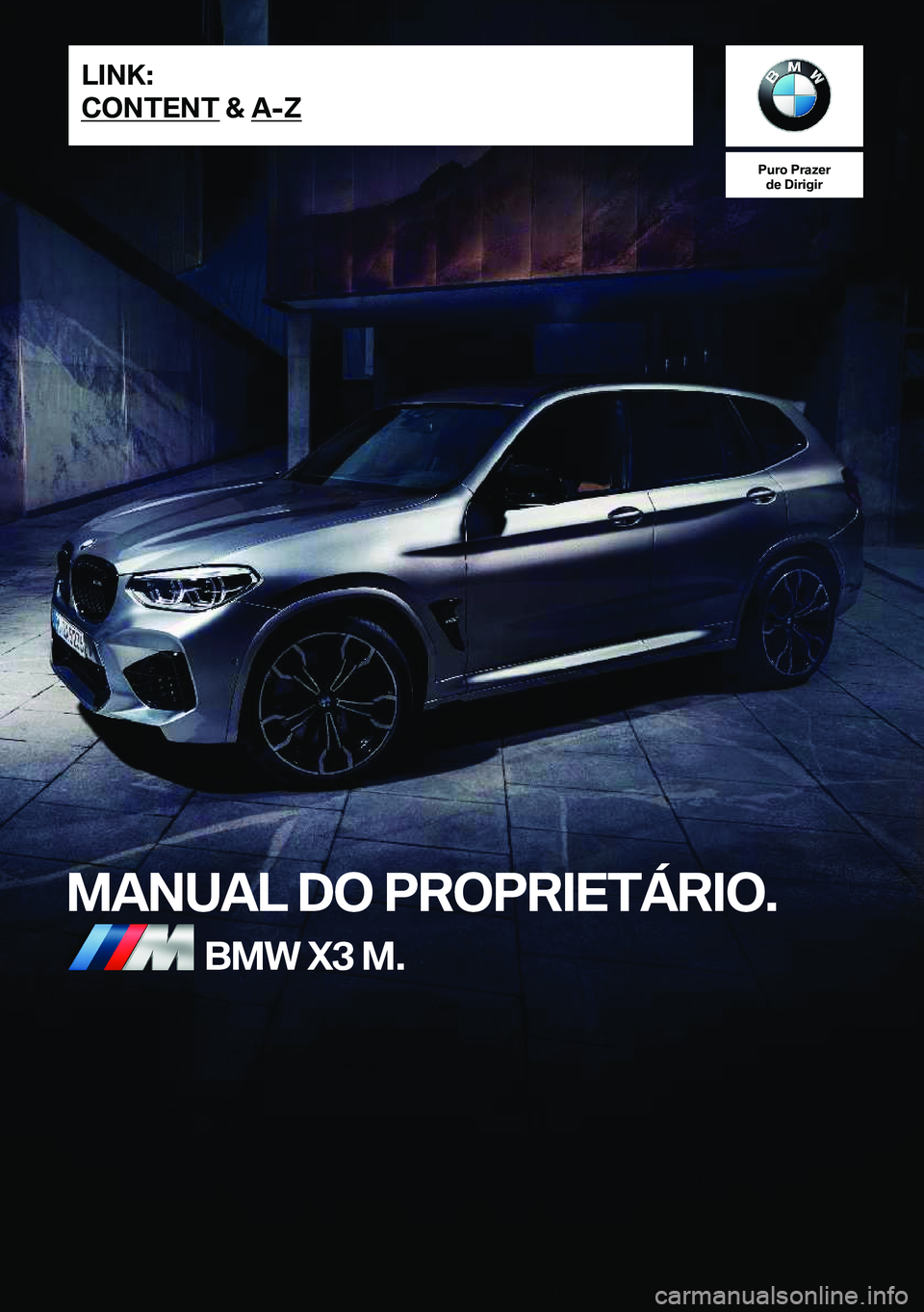 BMW X3 M 2021  Manual do condutor (in Portuguese) �P�u�r�o��P�r�a�z�e�r�d�e��D�i�r�i�g�i�r
�M�A�N�U�A�L��D�O��P�R�O�P�R�I�E�T�Á�R�I�O�.�B�M�W��X�3��M�.�L�I�N�K�:
�C�O�N�T�E�N�T��&��A�-�Z�O�n�l�i�n�e��E�d�i�t�i�o�n��f�o�r��P�a�r�t��n�o�.�