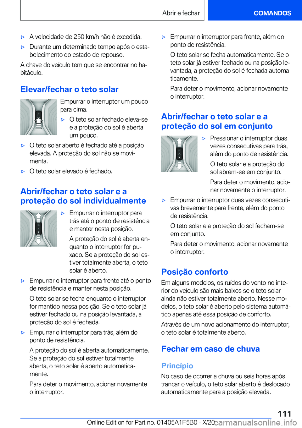 BMW X3 M 2021  Manual do condutor (in Portuguese) 'x�A��v�e�l�o�c�i�d�a�d�e��d�e��2�5�0��k�m�/�h��n�ã�o��é��e�x�c�e�d�i�d�a�.'x�D�u�r�a�n�t�e��u�m��d�e�t�e�r�m�i�n�a�d�o��t�e�m�p�o��a�p�ó�s��o��e�s�t�aª
�b�e�l�e�c�i�m�e�n�t�