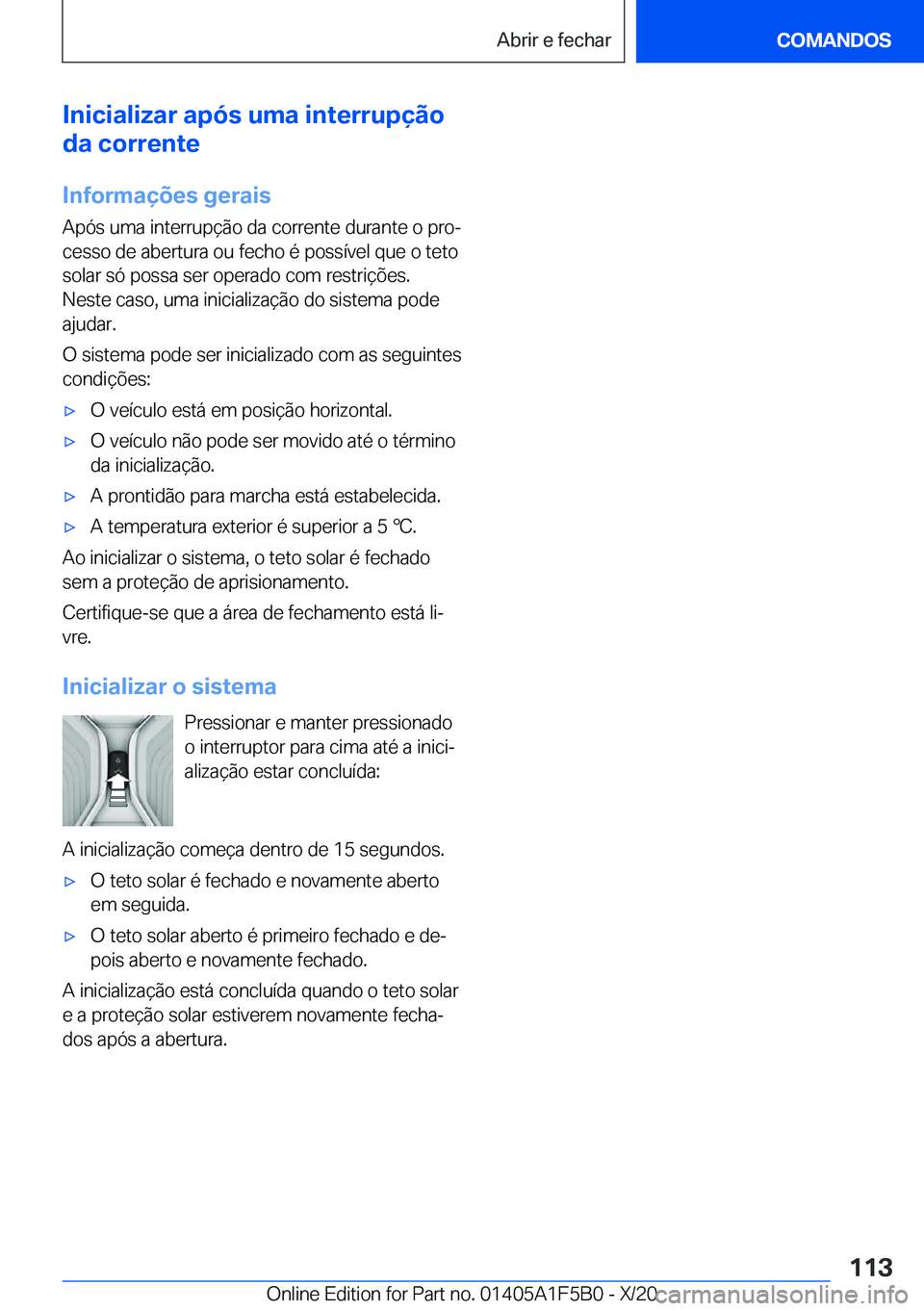 BMW X3 M 2021  Manual do condutor (in Portuguese) �I�n�i�c�i�a�l�i�z�a�r��a�p�ó�s��u�m�a��i�n�t�e�r�r�u�p�