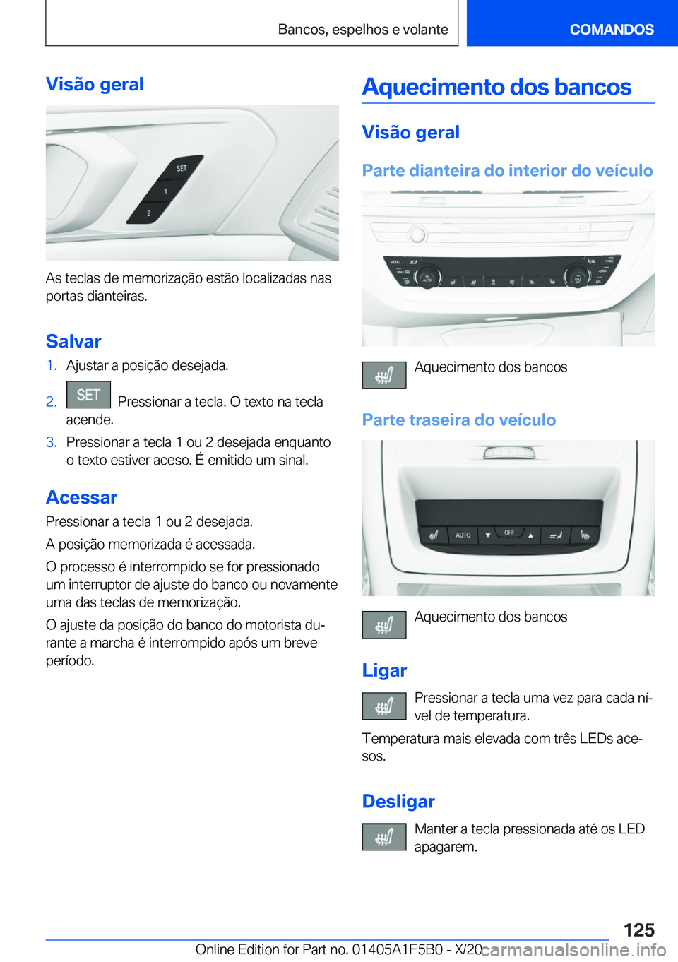 BMW X3 M 2021  Manual do condutor (in Portuguese) �V�i�s�ã�o��g�e�r�a�l
�A�s��t�e�c�l�a�s��d�e��m�e�m�o�r�i�z�a�