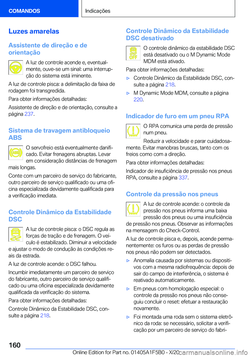 BMW X3 M 2021  Manual do condutor (in Portuguese) �L�u�z�e�s��a�m�a�r�e�l�a�s
�A�s�s�i�s�t�e�n�t�e��d�e��d�i�r�e�