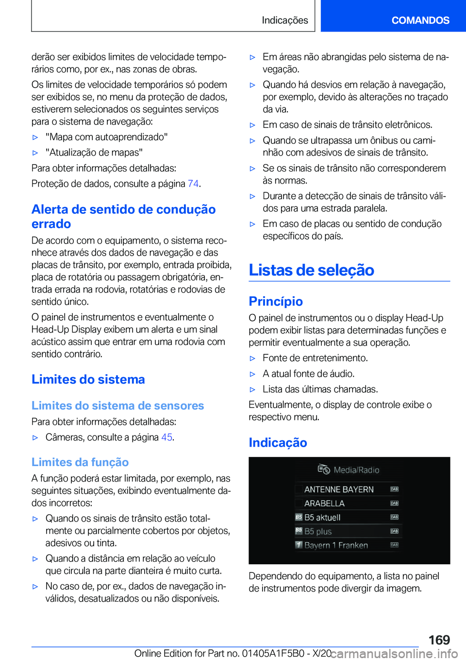 BMW X3 M 2021  Manual do condutor (in Portuguese) �d�e�r�ã�o��s�e�r��e�x�i�b�i�d�o�s��l�i�m�i�t�e�s��d�e��v�e�l�o�c�i�d�a�d�e��t�e�m�p�oª�r�á�r�i�o�s��c�o�m�o�,��p�o�r��e�x�.�,��n�a�s��z�o�n�a�s��d�e��o�b�r�a�s�.
�O�s��l�i�m�i�t�e�s
