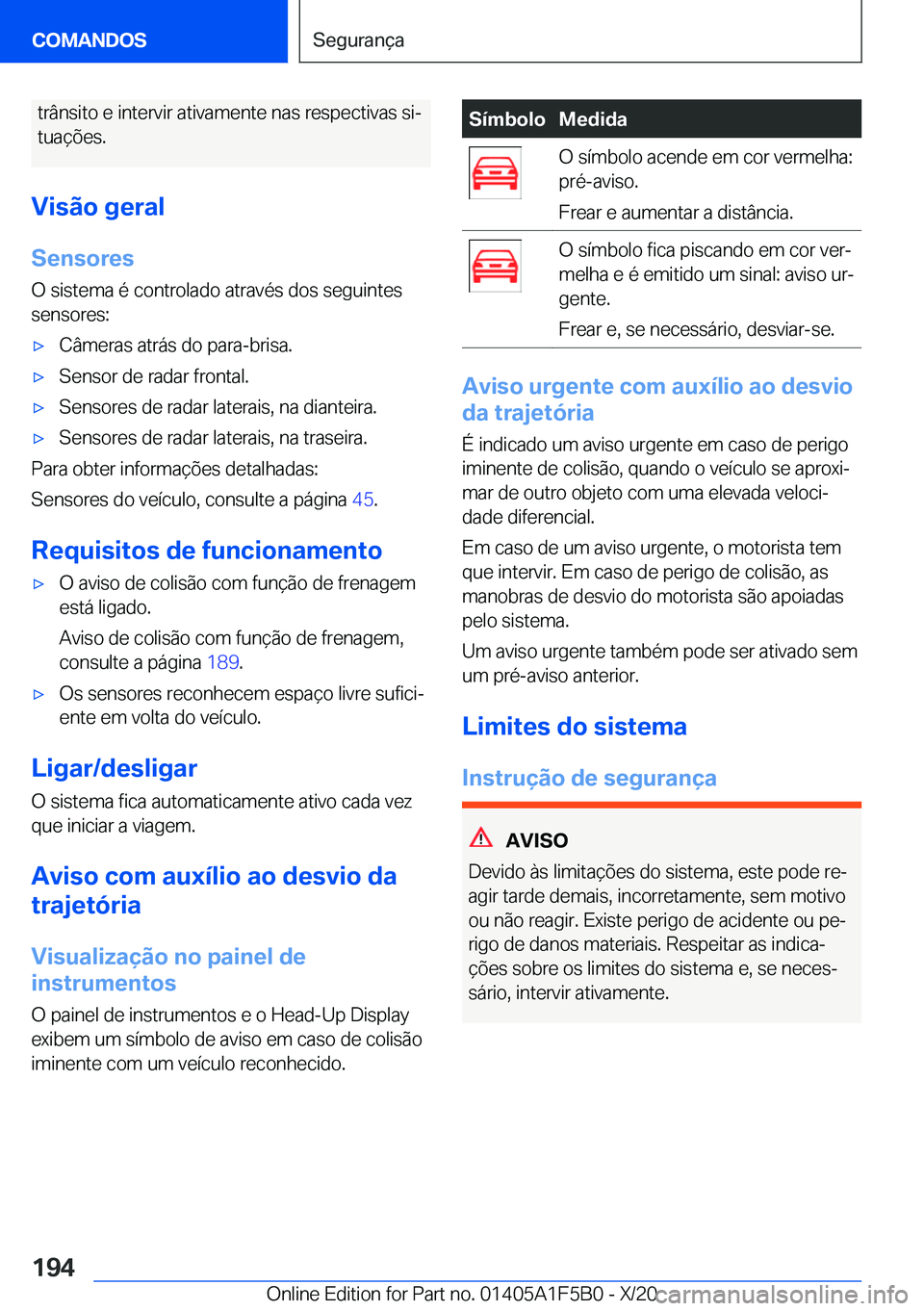BMW X3 M 2021  Manual do condutor (in Portuguese) �t�r�â�n�s�i�t�o��e��i�n�t�e�r�v�i�r��a�t�i�v�a�m�e�n�t�e��n�a�s��r�e�s�p�e�c�t�i�v�a�s��s�iª
�t�u�a�