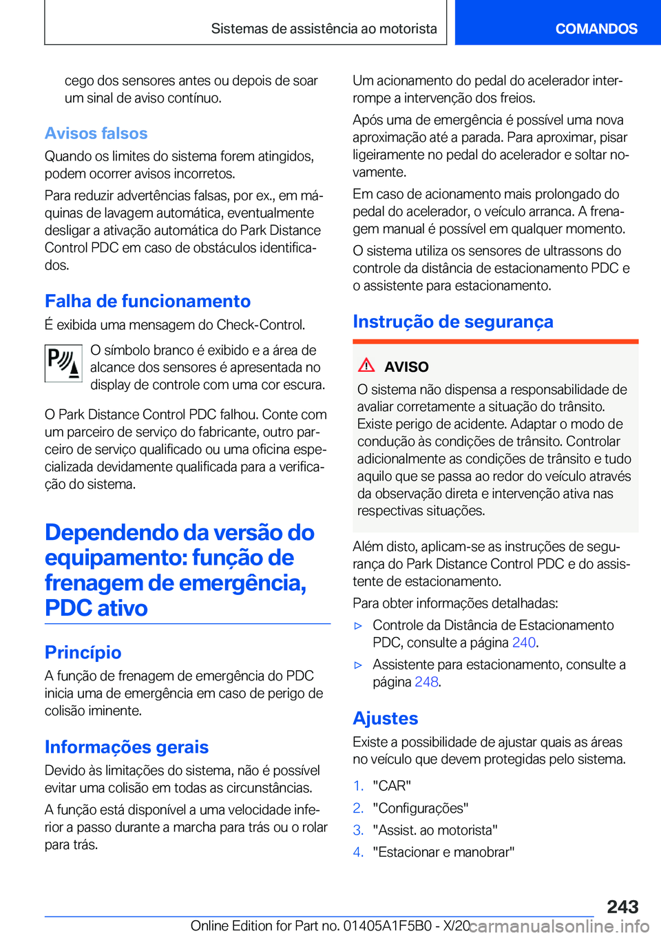 BMW X3 M 2021  Manual do condutor (in Portuguese) �c�e�g�o��d�o�s��s�e�n�s�o�r�e�s��a�n�t�e�s��o�u��d�e�p�o�i�s��d�e��s�o�a�r�u�m��s�i�n�a�l��d�e��a�v�i�s�o��c�o�n�t�