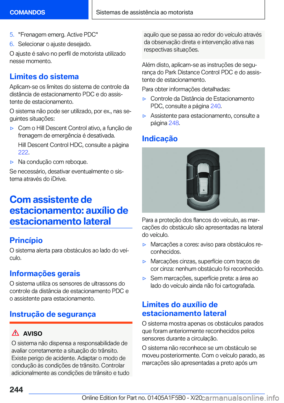 BMW X3 M 2021  Manual do condutor (in Portuguese) �5�.��F�r�e�n�a�g�e�m��e�m�e�r�g�.��A�c�t�i�v�e��P�D�C��6�.�S�e�l�e�c�i�o�n�a�r��o��a�j�u�s�t�e��d�e�s�e�j�a�d�o�.
�O��a�j�u�s�t�e��é��s�a�l�v�o��n�o��p�e�r�f�i�l��d�e��m�o�t�o�r�i�s�t