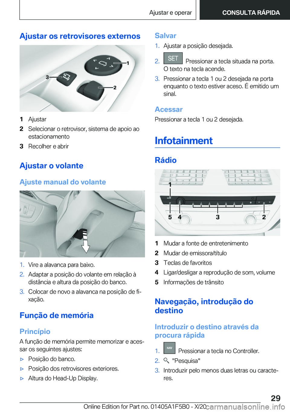 BMW X3 M 2021  Manual do condutor (in Portuguese) �A�j�u�s�t�a�r��o�s��r�e�t�r�o�v�i�s�o�r�e�s��e�x�t�e�r�n�o�s�1�A�j�u�s�t�a�r�2�S�e�l�e�c�i�o�n�a�r��o��r�e�t�r�o�v�i�s�o�r�,��s�i�s�t�e�m�a��d�e��a�p�o�i�o��a�o�e�s�t�a�c�i�o�n�a�m�e�n�t�o�3
