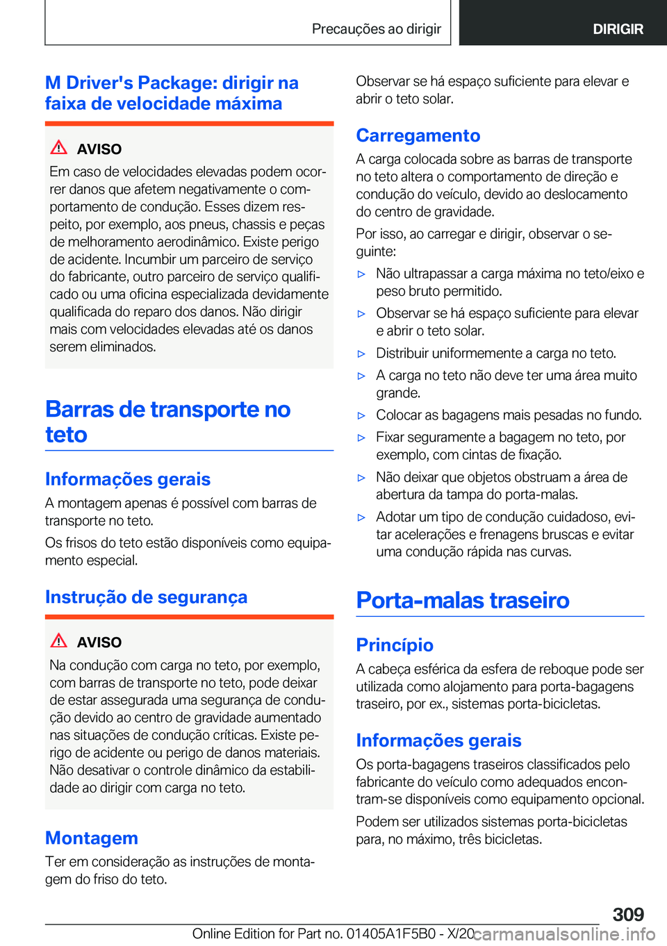 BMW X3 M 2021  Manual do condutor (in Portuguese) �M��D�r�i�v�e�r�'�s��P�a�c�k�a�g�e�:��d�i�r�i�g�i�r��n�a
�f�a�i�x�a��d�e��v�e�l�o�c�i�d�a�d�e��m�á�x�i�m�a
�A�V�I�S�O
�E�m��c�a�s�o��d�e��v�e�l�o�c�i�d�a�d�e�s��e�l�e�v�a�d�a�s��p�o�d