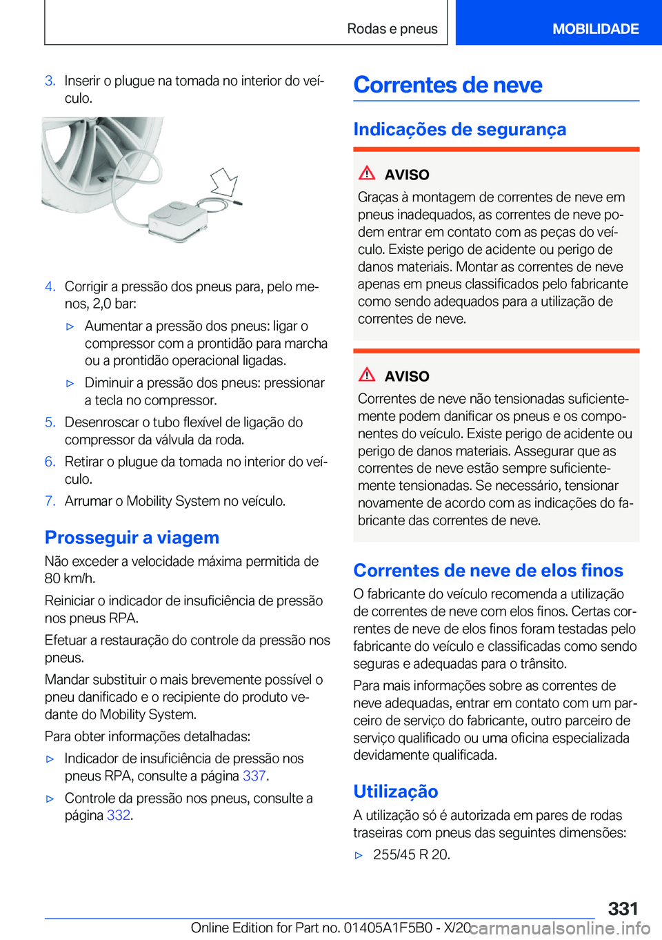 BMW X3 M 2021  Manual do condutor (in Portuguese) �3�.�I�n�s�e�r�i�r��o��p�l�u�g�u�e��n�a��t�o�m�a�d�a��n�o��i�n�t�e�r�i�o�r��d�o��v�e�