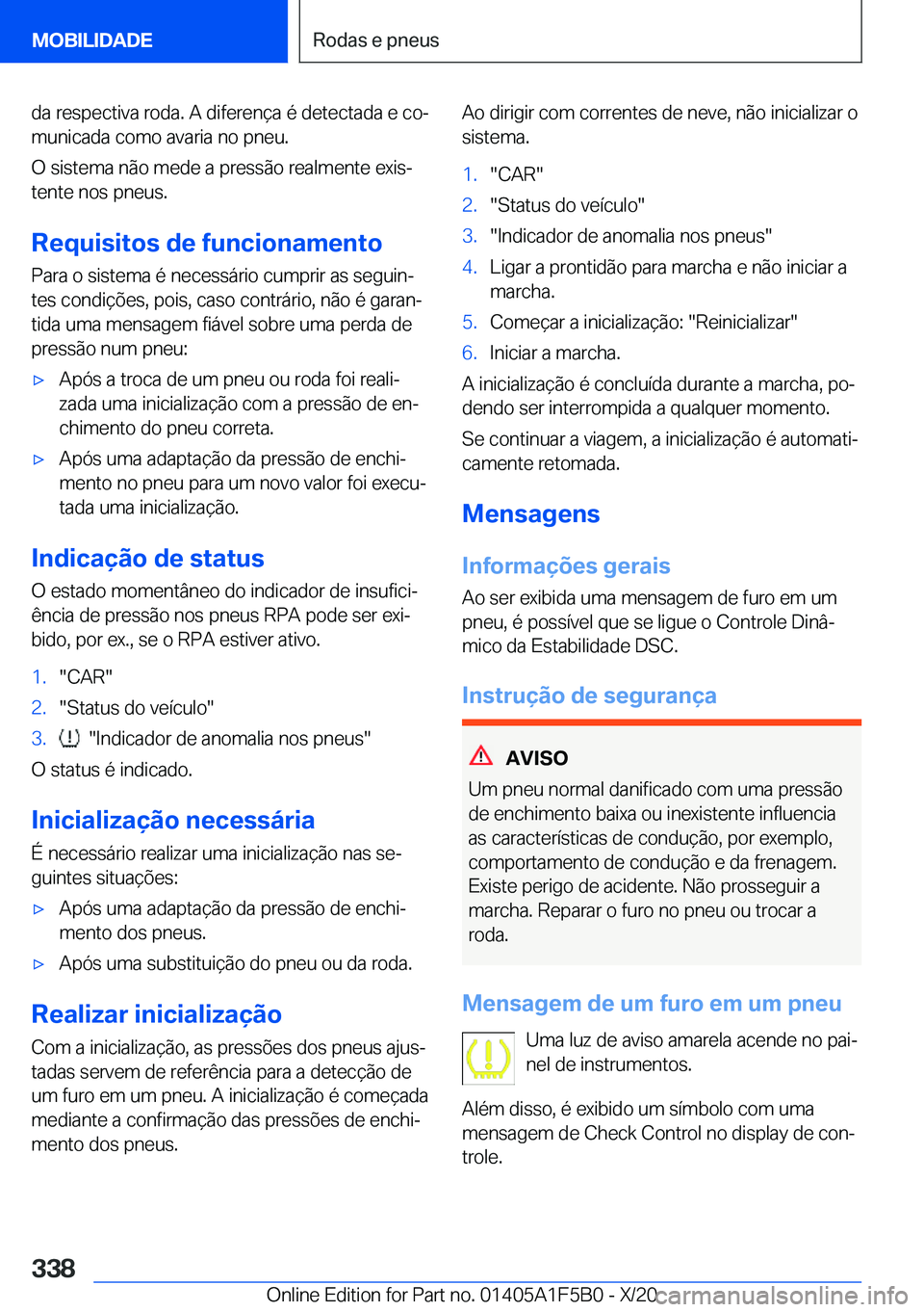 BMW X3 M 2021  Manual do condutor (in Portuguese) �d�a��r�e�s�p�e�c�t�i�v�a��r�o�d�a�.��A��d�i�f�e�r�e�n�
