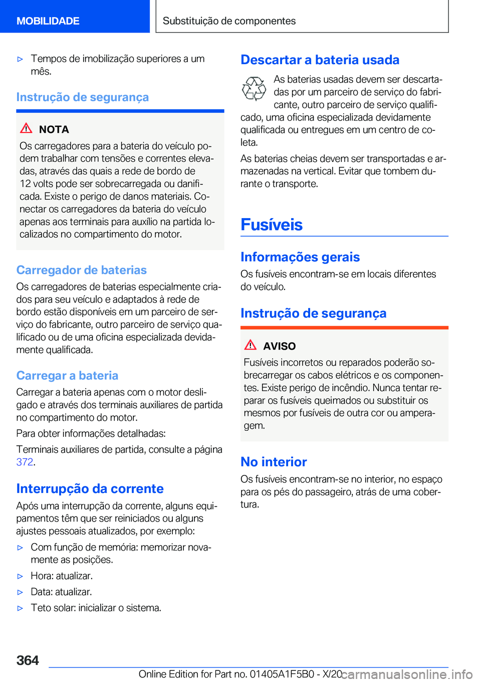 BMW X3 M 2021  Manual do condutor (in Portuguese) 'x�T�e�m�p�o�s��d�e��i�m�o�b�i�l�i�z�a�