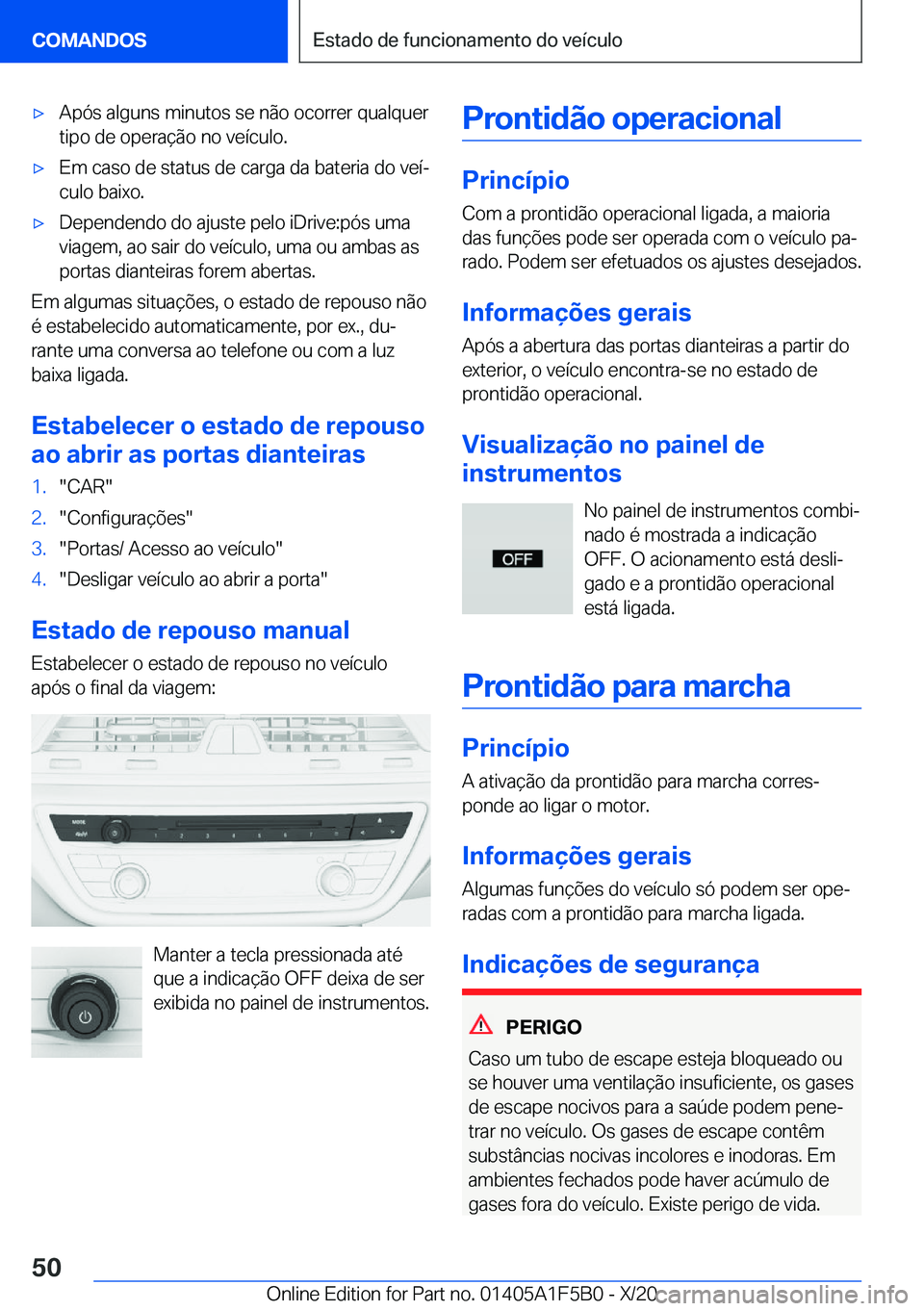 BMW X3 M 2021  Manual do condutor (in Portuguese) 'x�A�p�ó�s��a�l�g�u�n�s��m�i�n�u�t�o�s��s�e��n�ã�o��o�c�o�r�r�e�r��q�u�a�l�q�u�e�r�t�i�p�o��d�e��o�p�e�r�a�