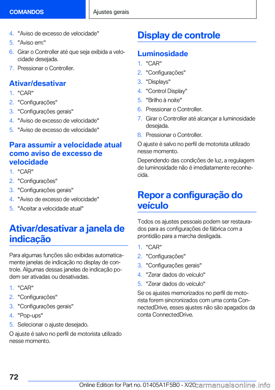 BMW X3 M 2021  Manual do condutor (in Portuguese) �4�.��A�v�i�s�o��d�e��e�x�c�e�s�s�o��d�e��v�e�l�o�c�i�d�a�d�e��5�.��A�v�i�s�o��e�m�:��6�.�G�i�r�a�r��o��C�o�n�t�r�o�l�l�e�r��a�t�é��q�u�e��s�e�j�a��e�x�i�b�i�d�a��a��v�e�l�oª�c�i�d